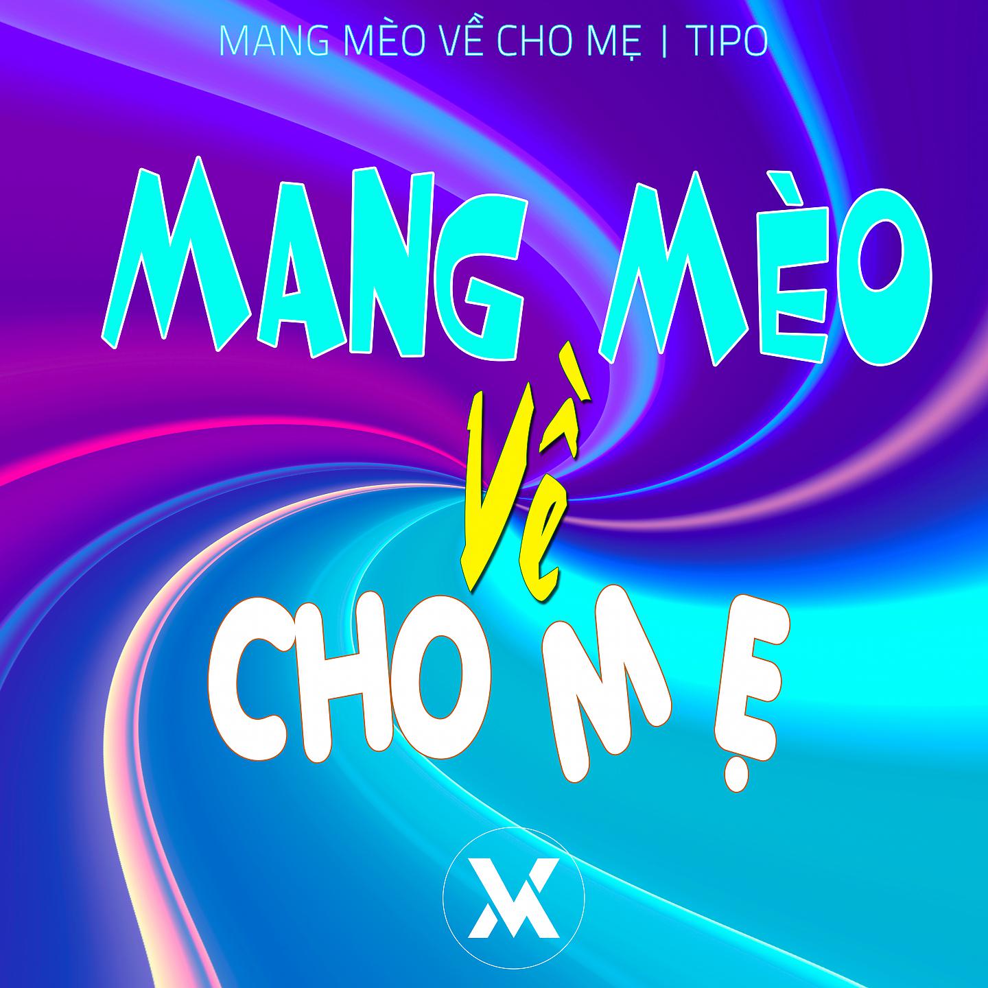 Постер альбома Mang Mèo Về Cho Mẹ