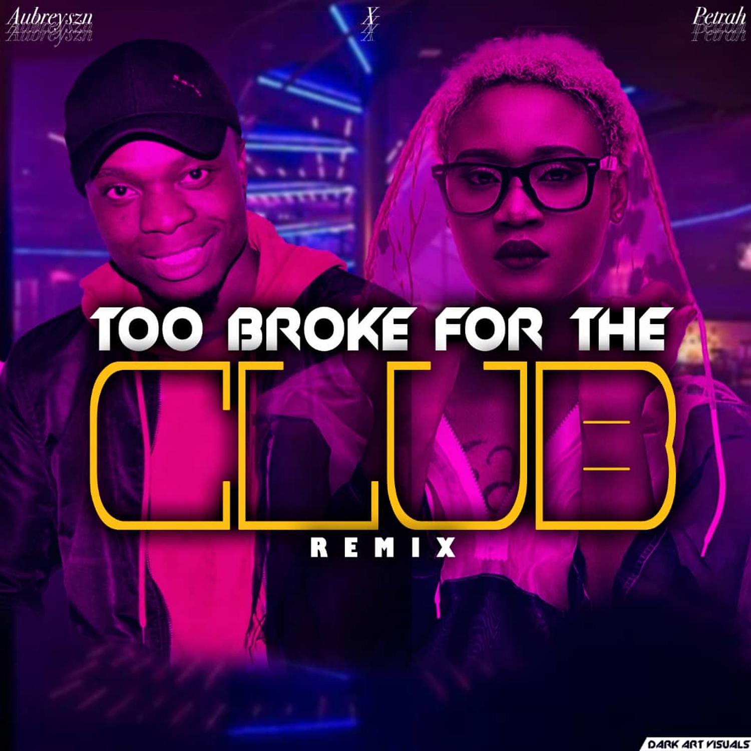 Постер альбома Too Broke For The Club (feat. Petrah) [Remix]