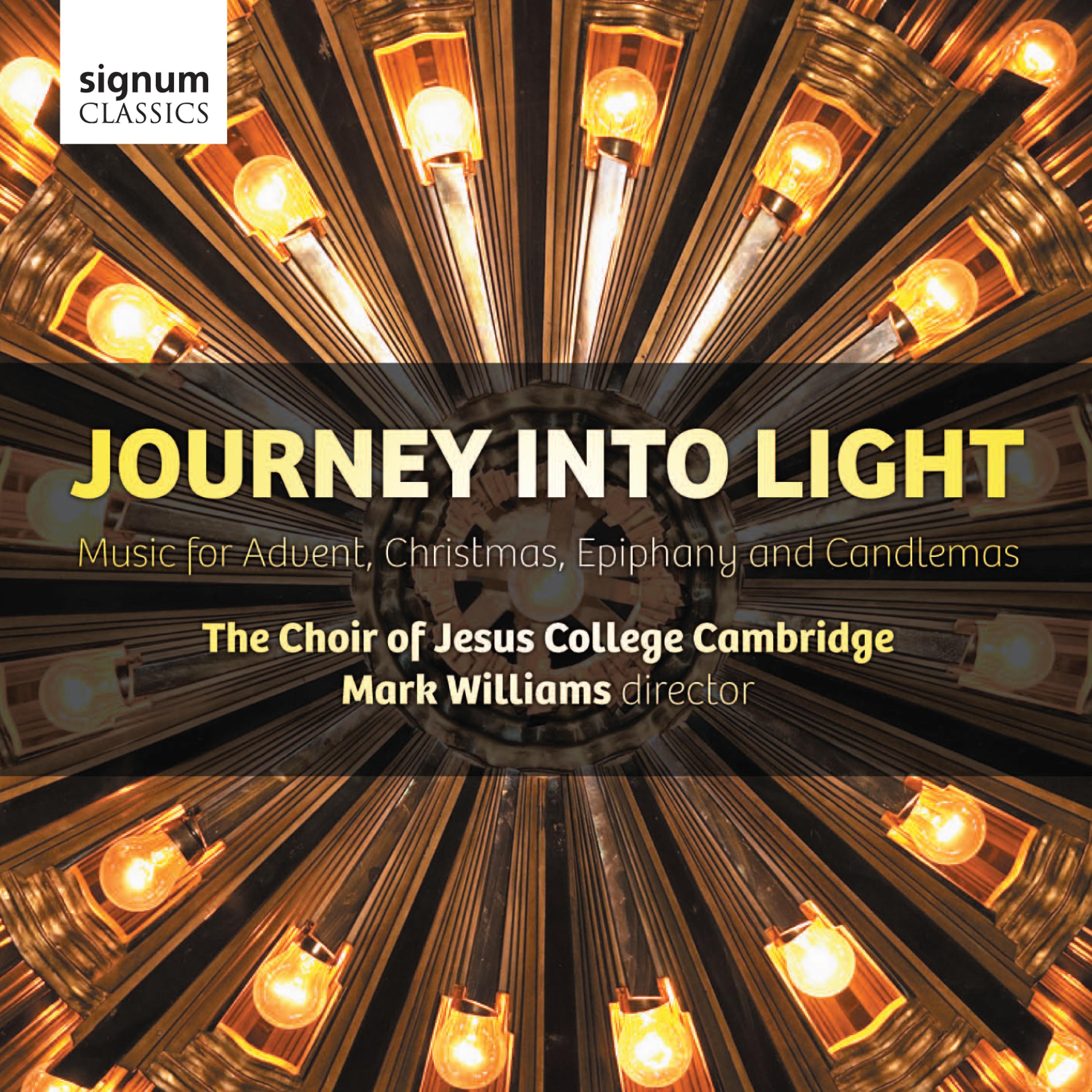Постер альбома Journey Into Light: Music for Advent, Christmas, Epiphany and Candlemas