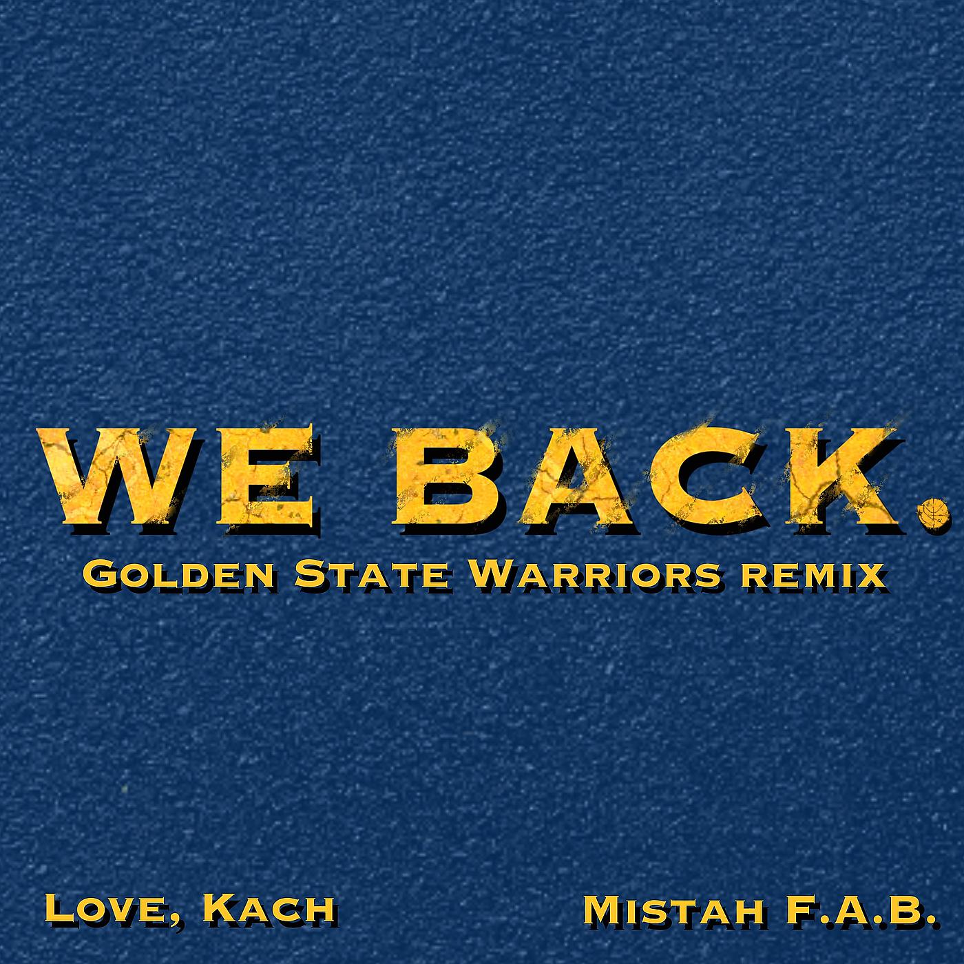 Постер альбома We Back (Golden State Warriors Remix)