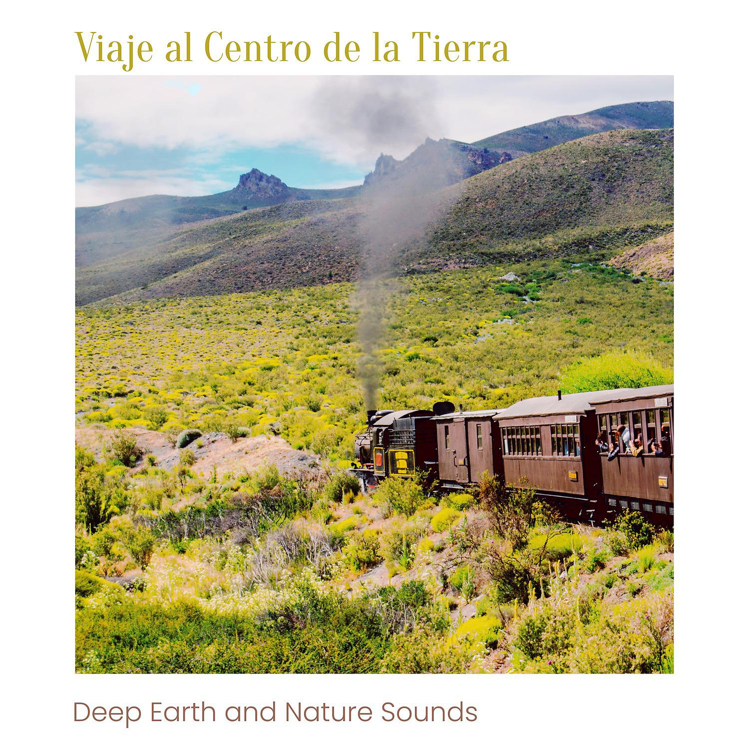 Постер альбома Viaje al Centro de la Tierra (Deep Earth and Nature Sounds)