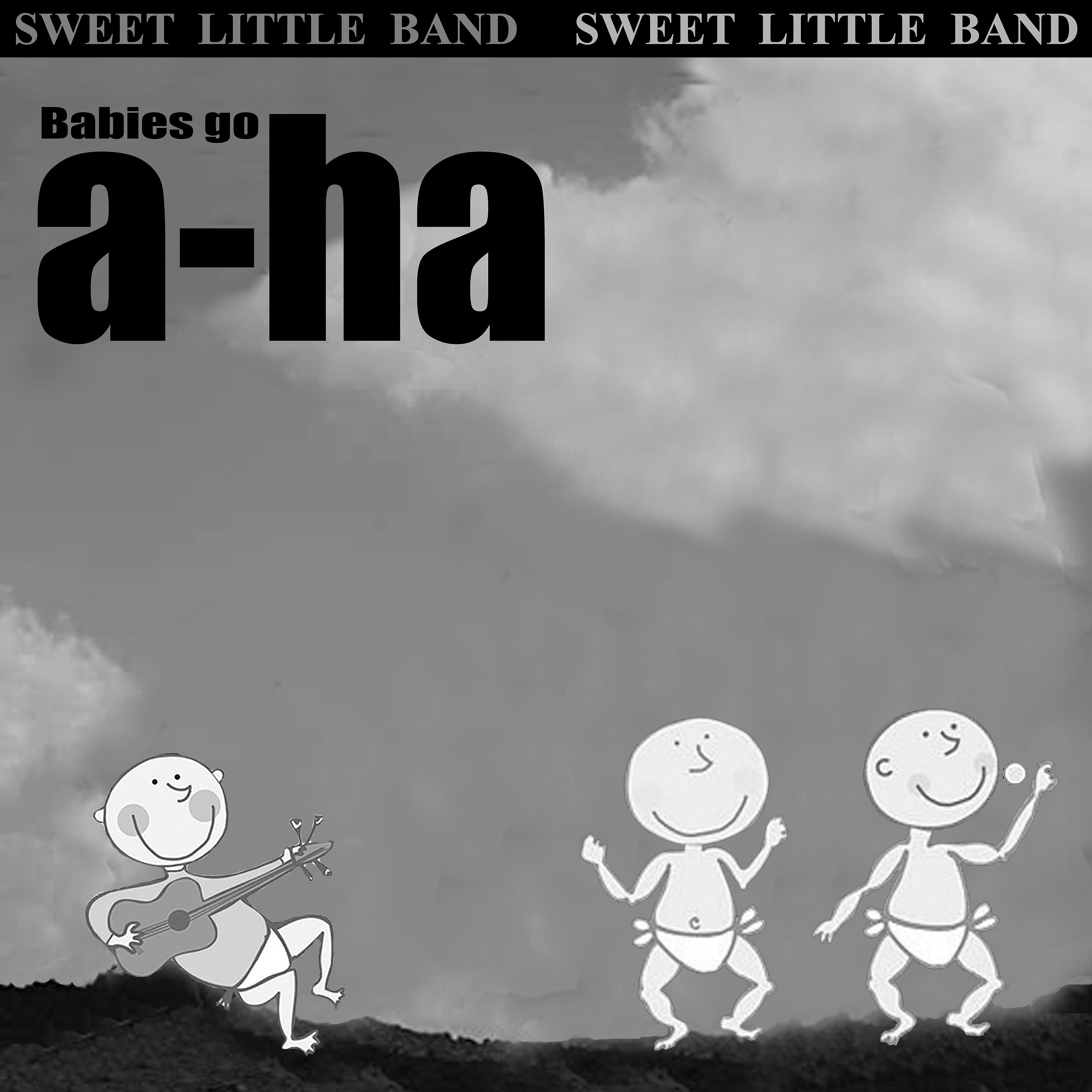 Постер альбома Babies Go A-Ha