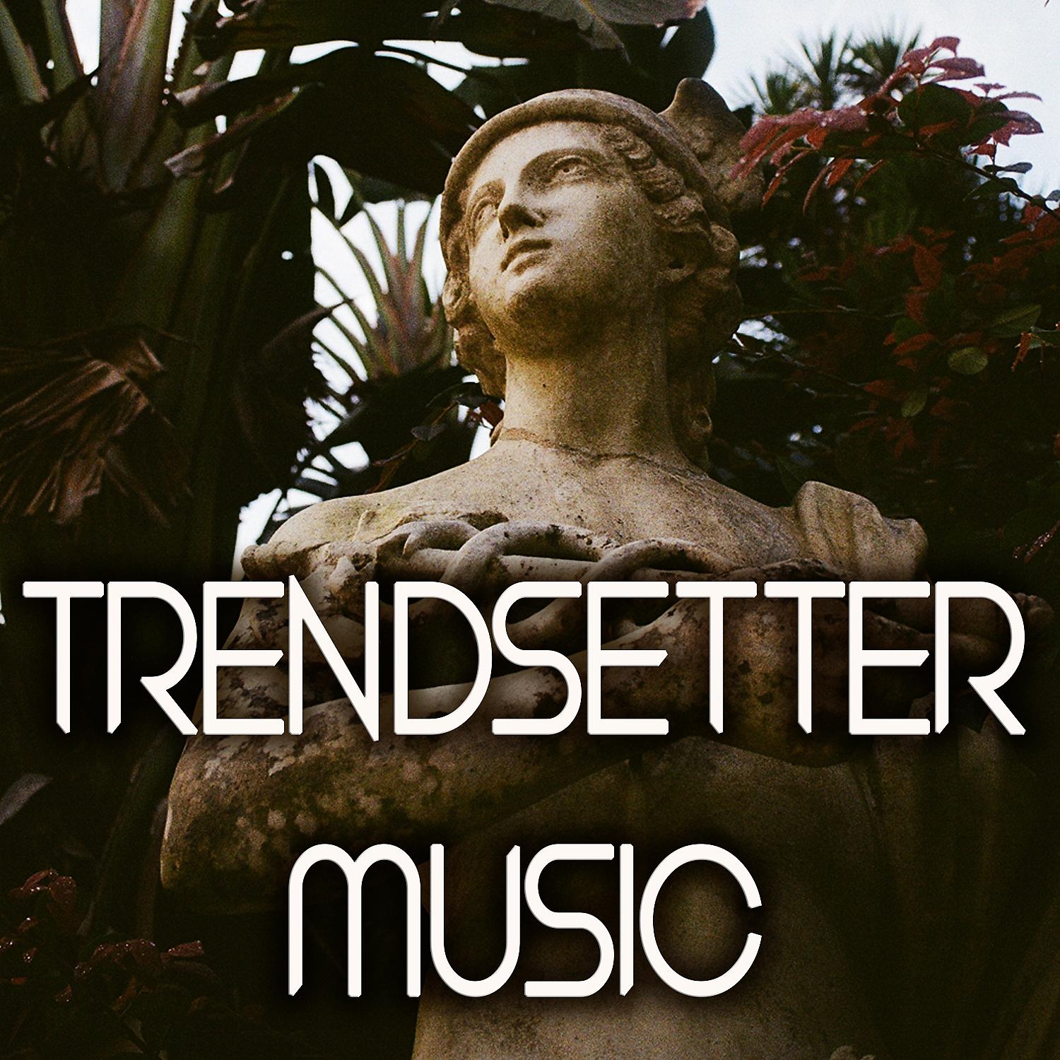 Постер альбома Trendsetter Music