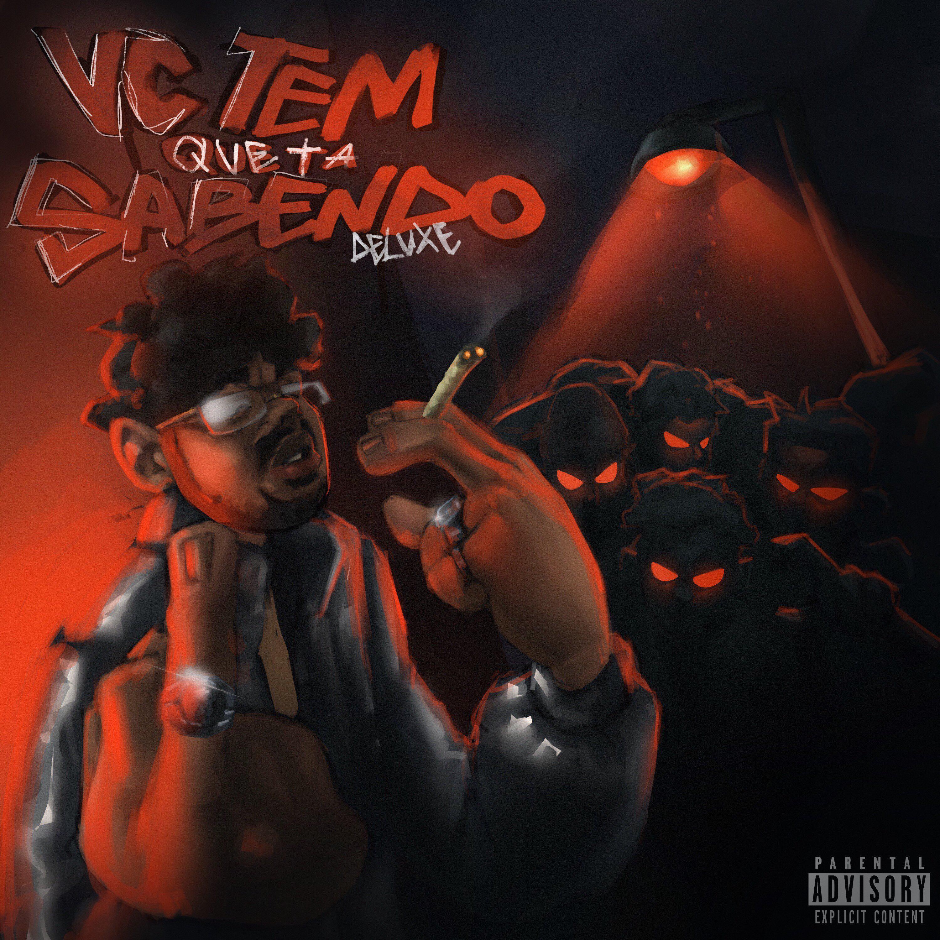Постер альбома Vc Tem Q Ta Sabendo Deluxe