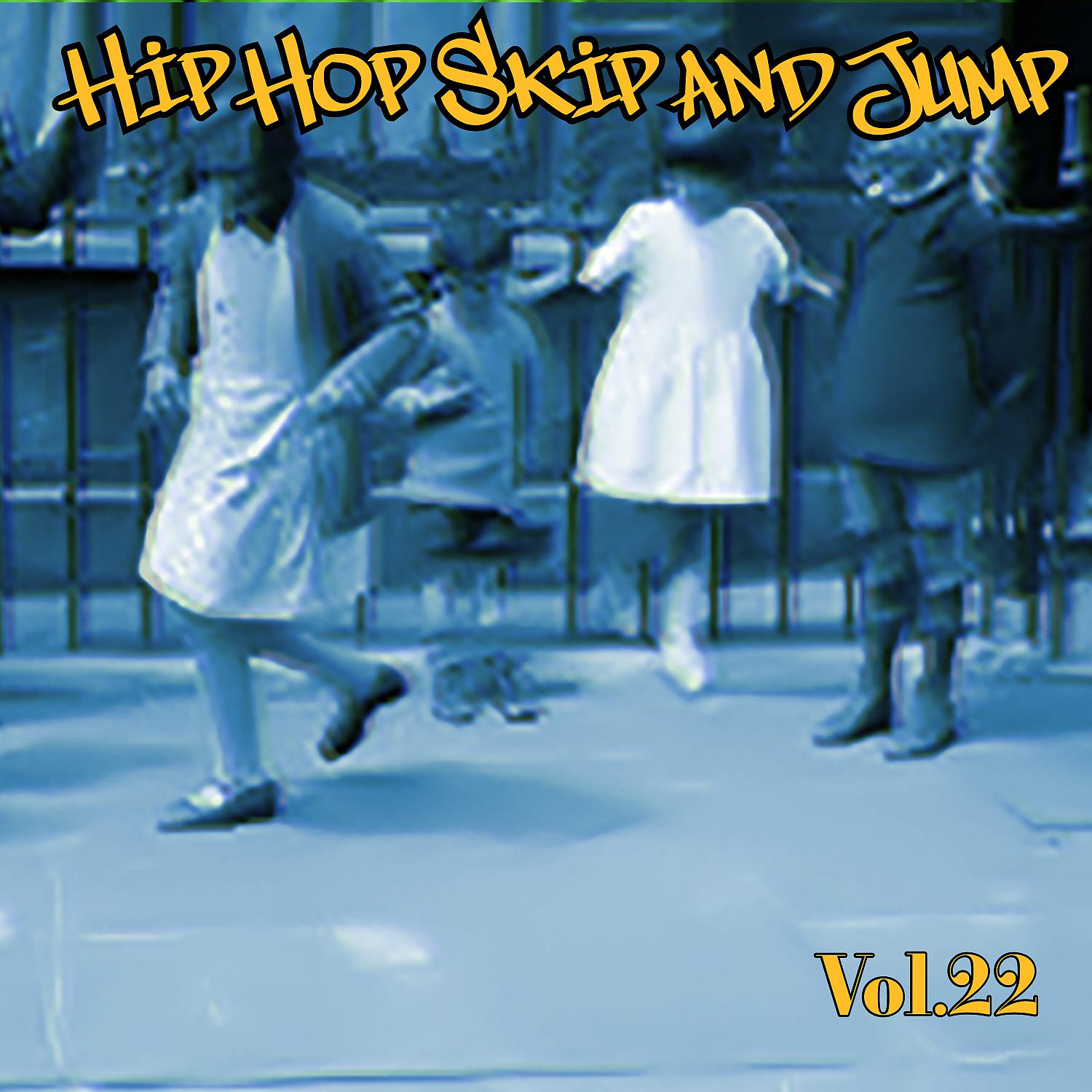 Постер альбома Hip Hop Skip and Jump, Vol. 22