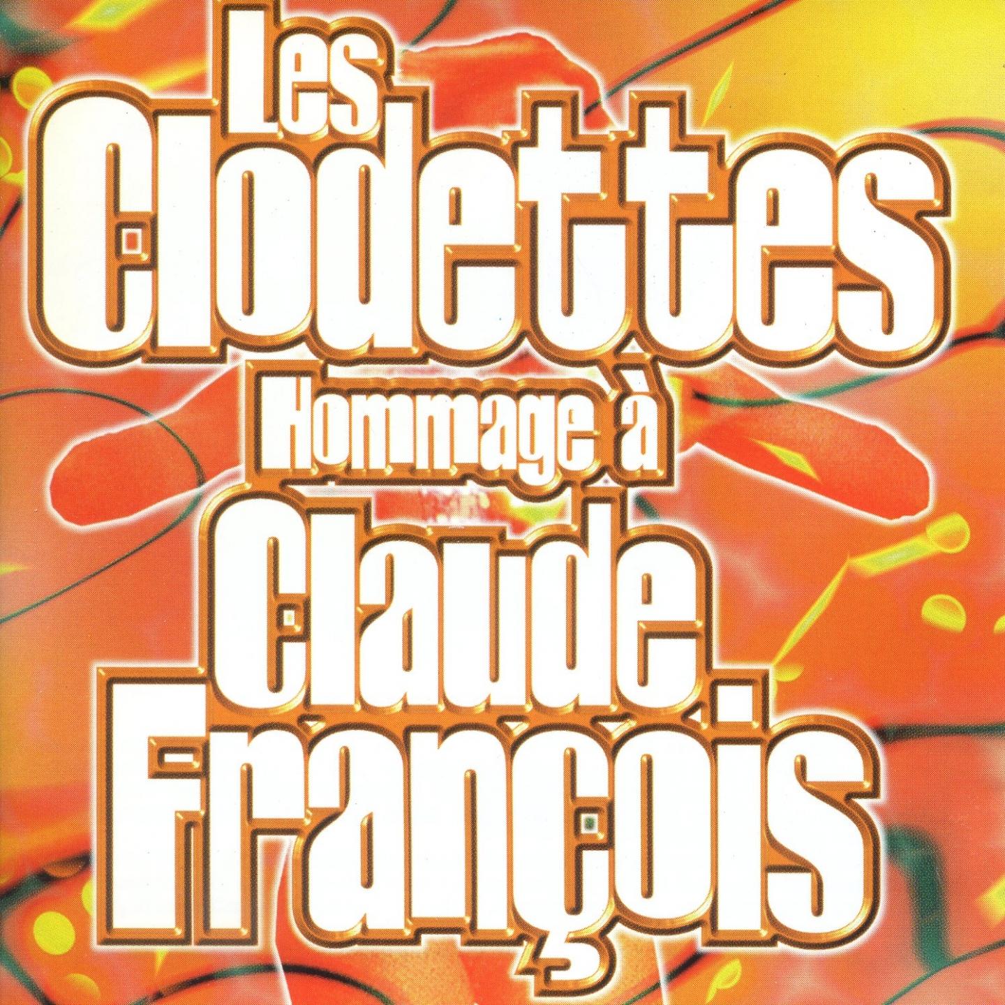 Постер альбома Les Clodettes : Hommage à Claude François