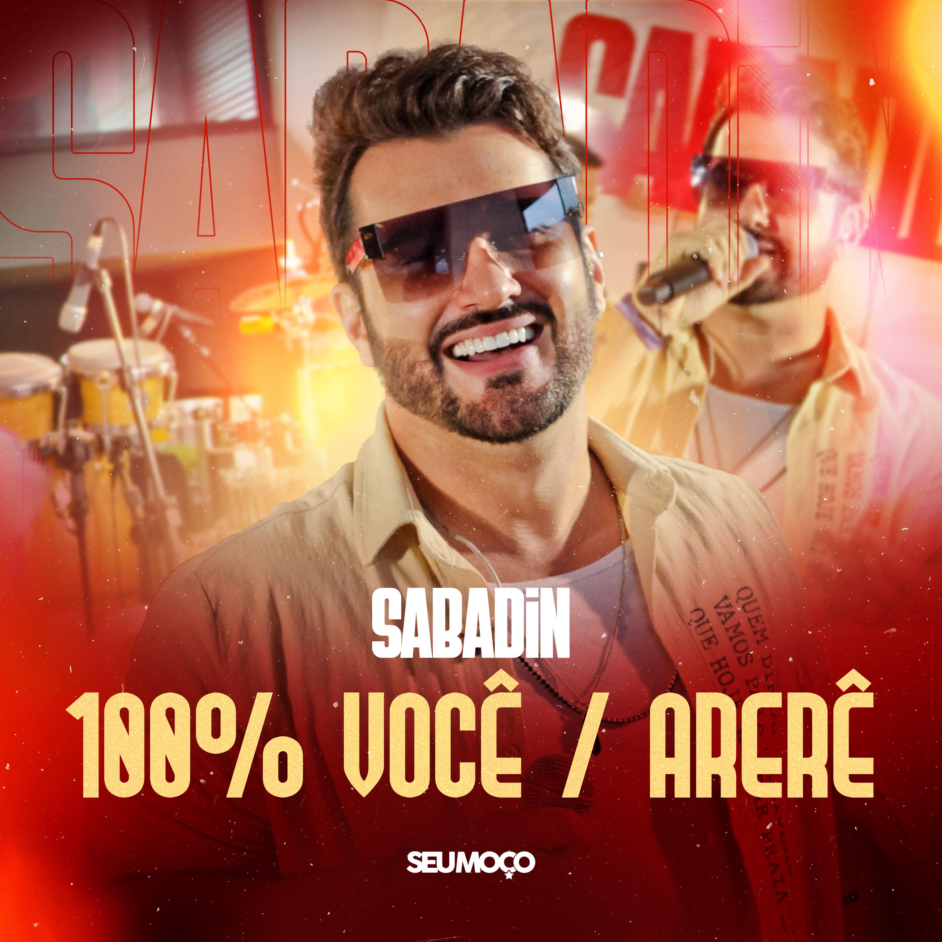Постер альбома 100% Você / Arerê (Sabadin)