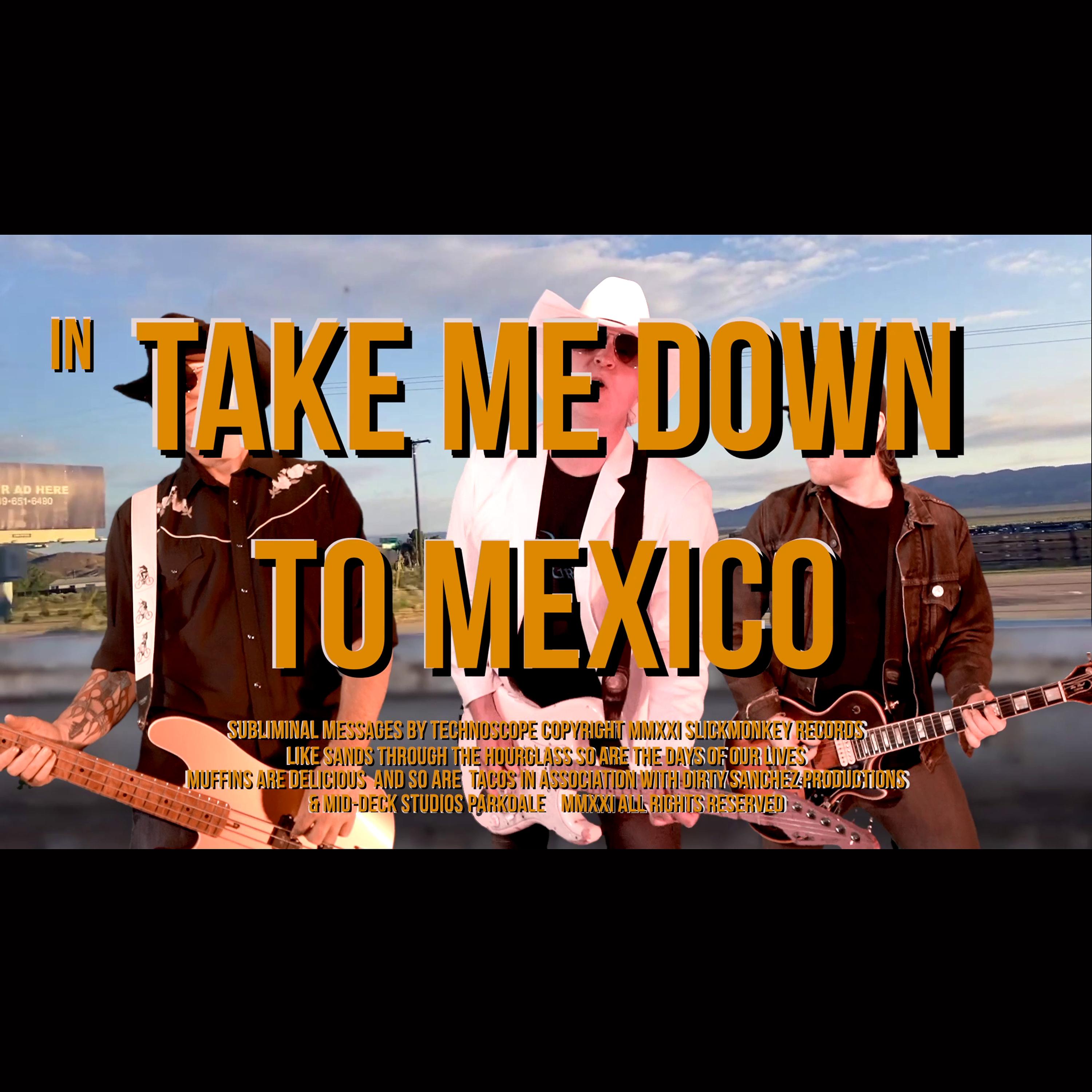 Постер альбома Take Me Down to Mexico (Single Version)