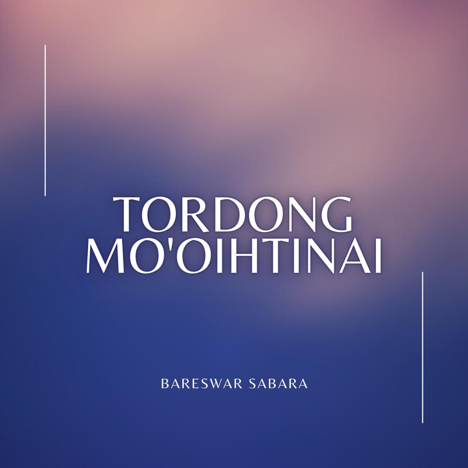 Постер альбома Tordong Mo'oihtinai