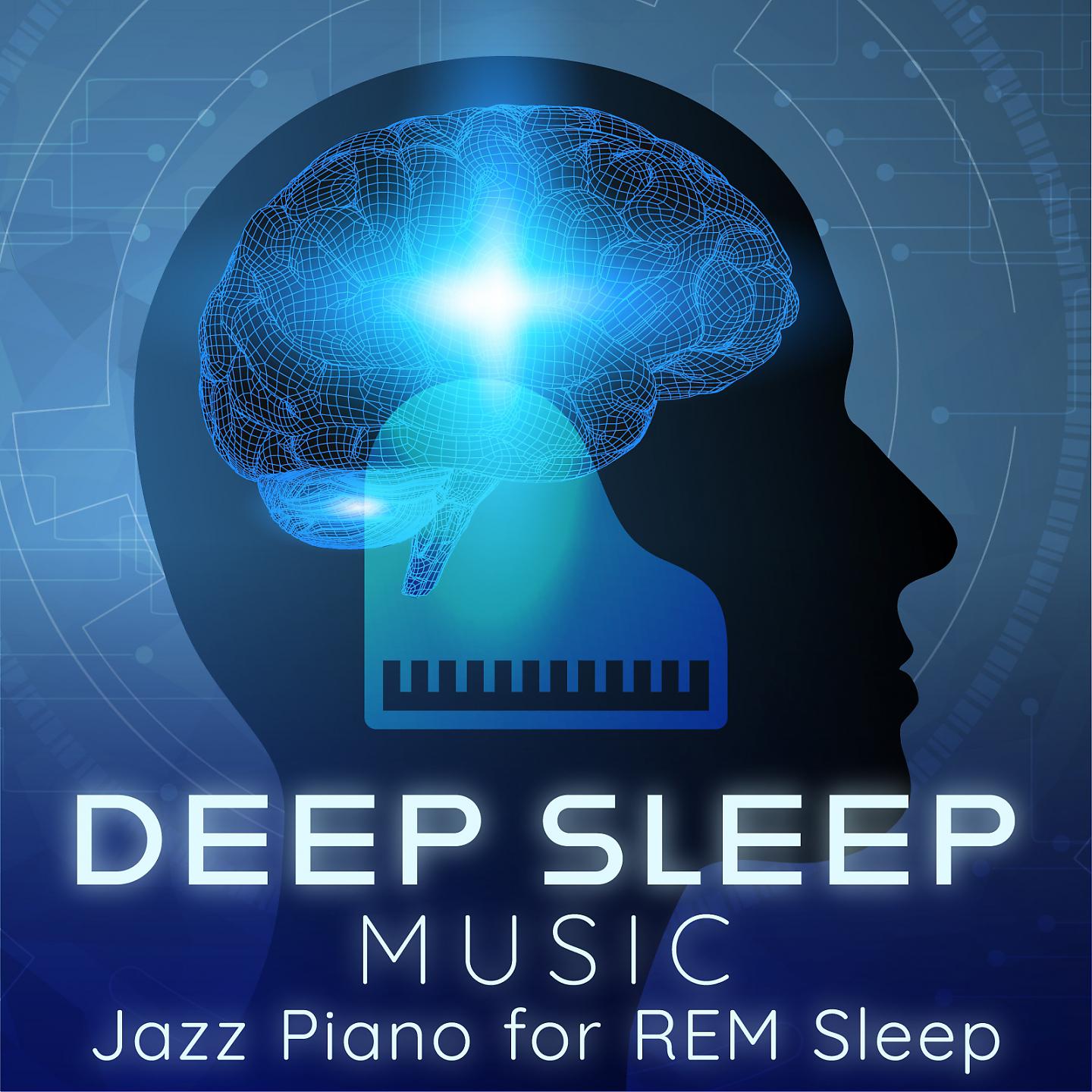 Постер альбома Deep Sleep Music: Jazz Piano for REM Sleep