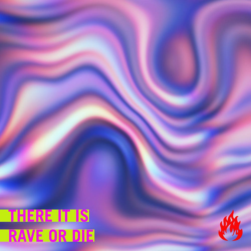 Постер альбома Rave or Die