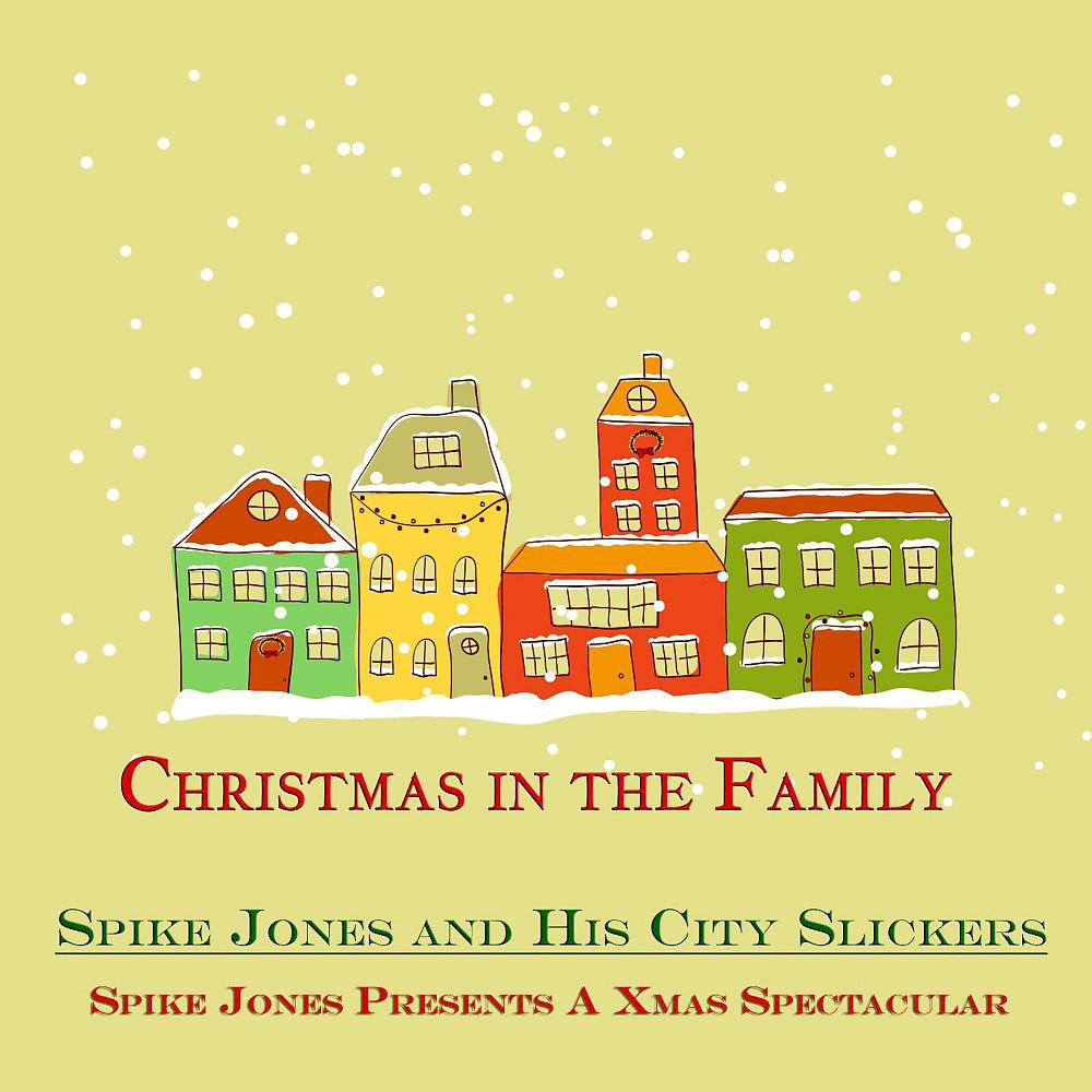 Постер альбома Spike Jones Presents a Xmas Spectacular (Christmas in the Family)