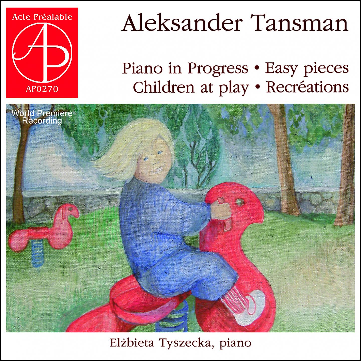 Постер альбома Aleksander Tansman - Children at Play. Easy Pieces