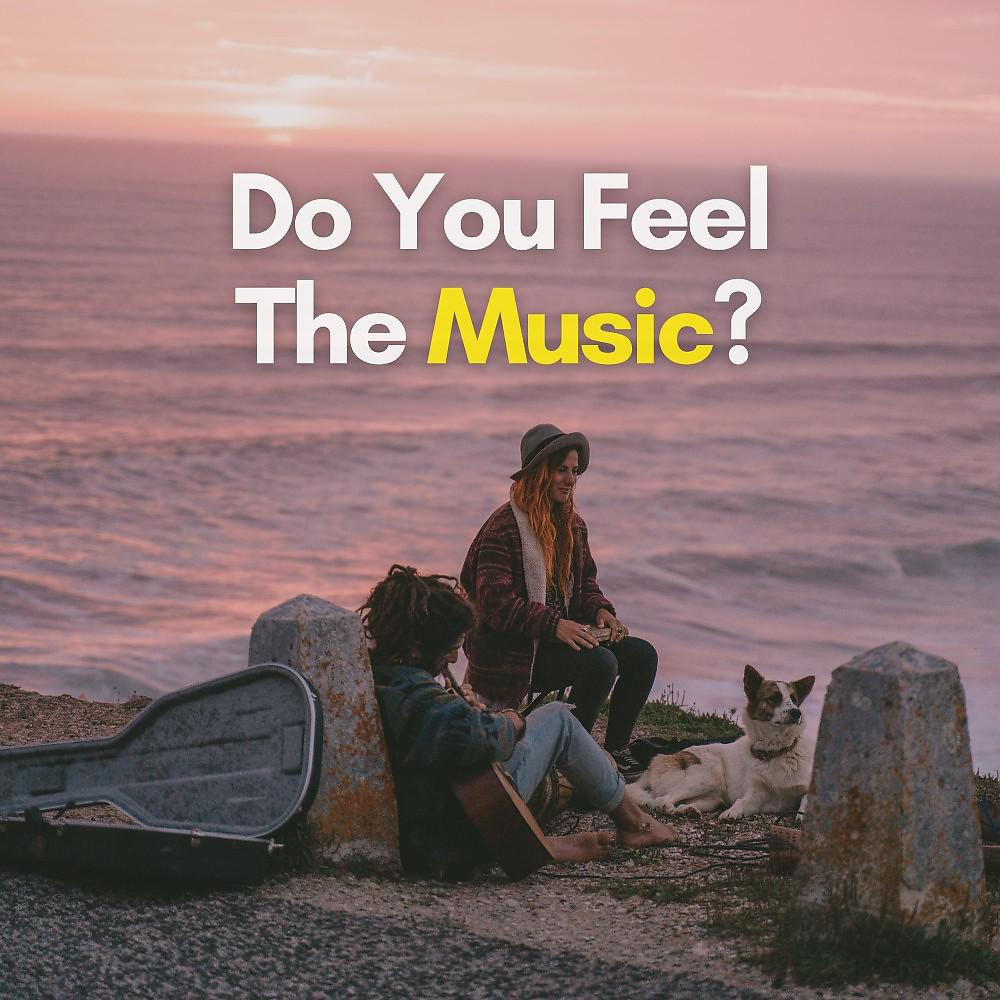 Постер альбома Do You Feel the Music?