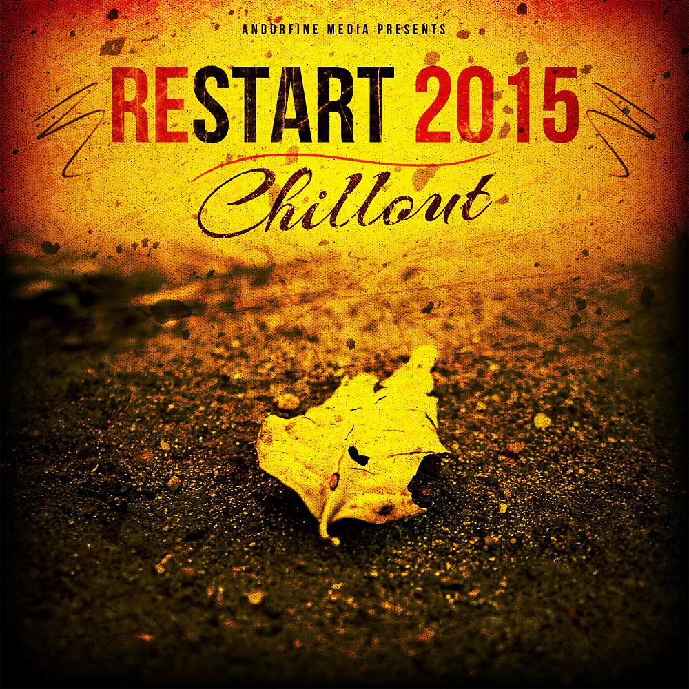 Постер альбома Restart 2015 - Chillout