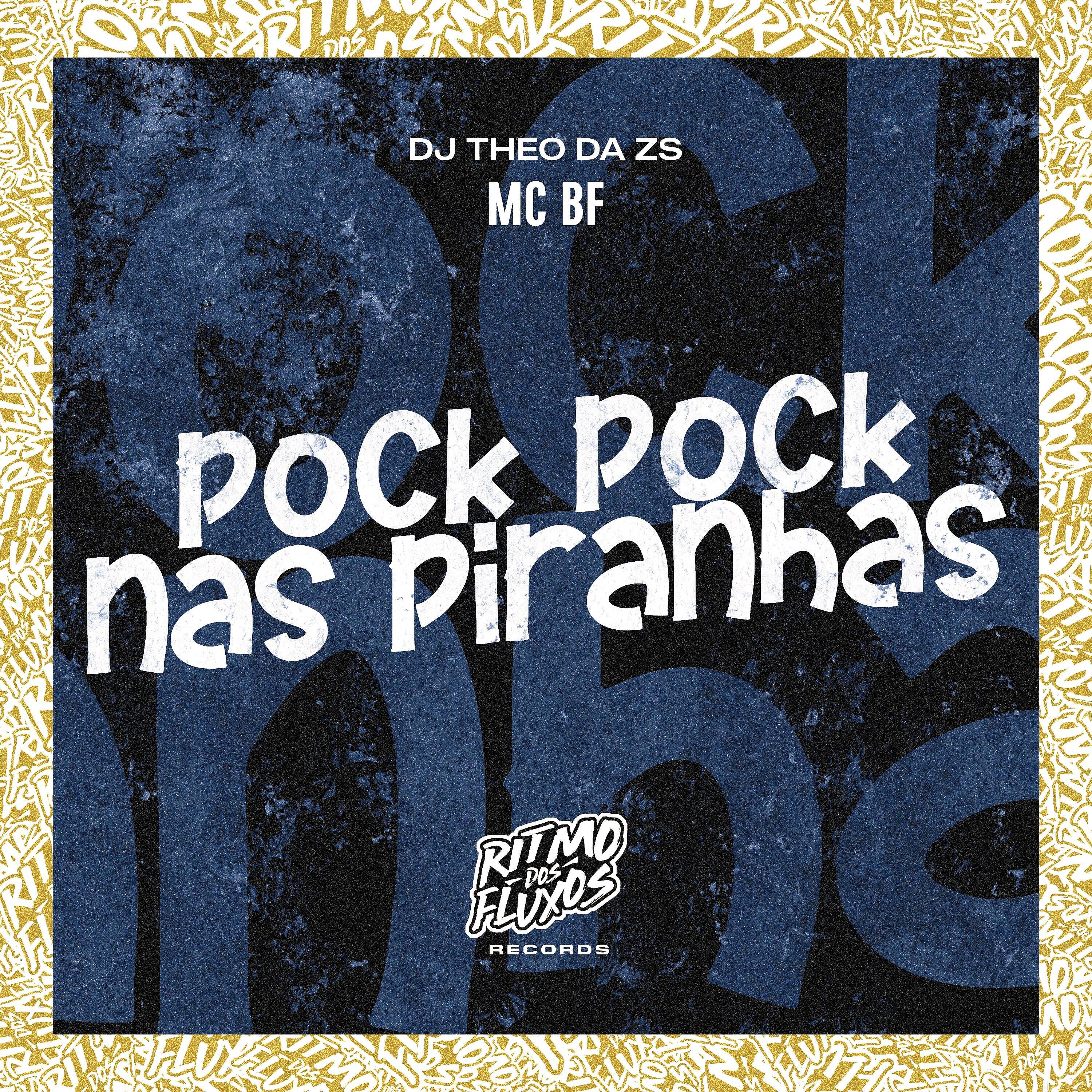 Постер альбома Pock Pock nas Piranhas