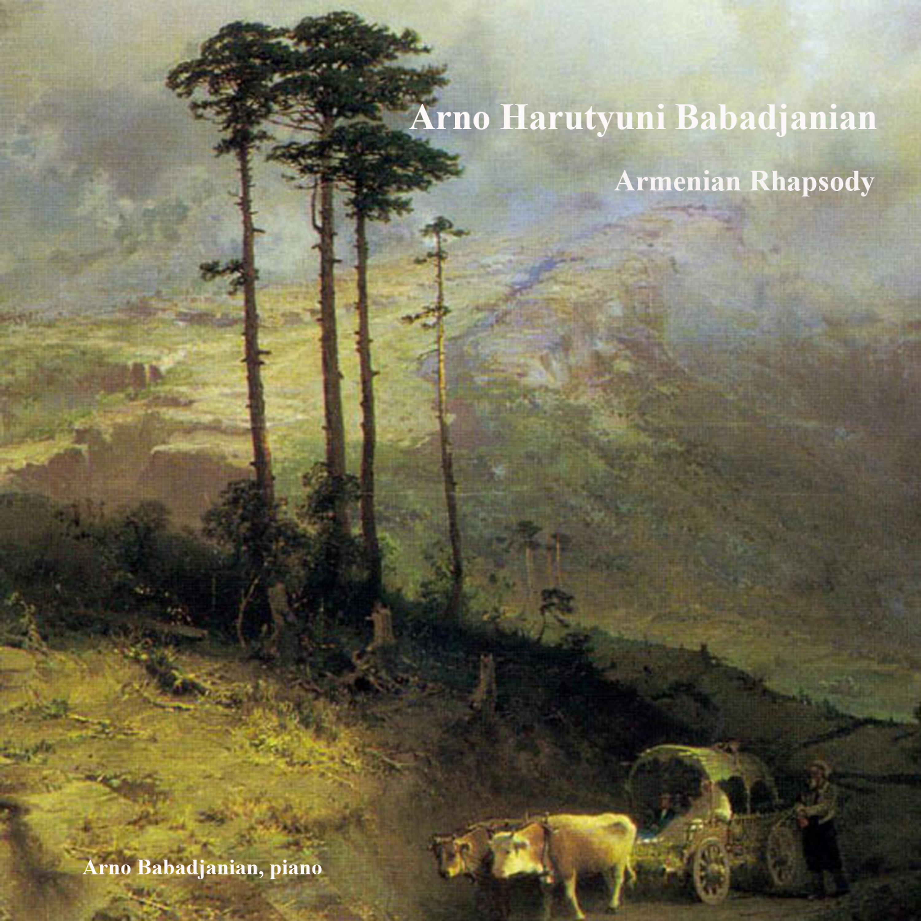 Постер альбома Arno Harutyuni Babadjanian: Armenian Rhapsody