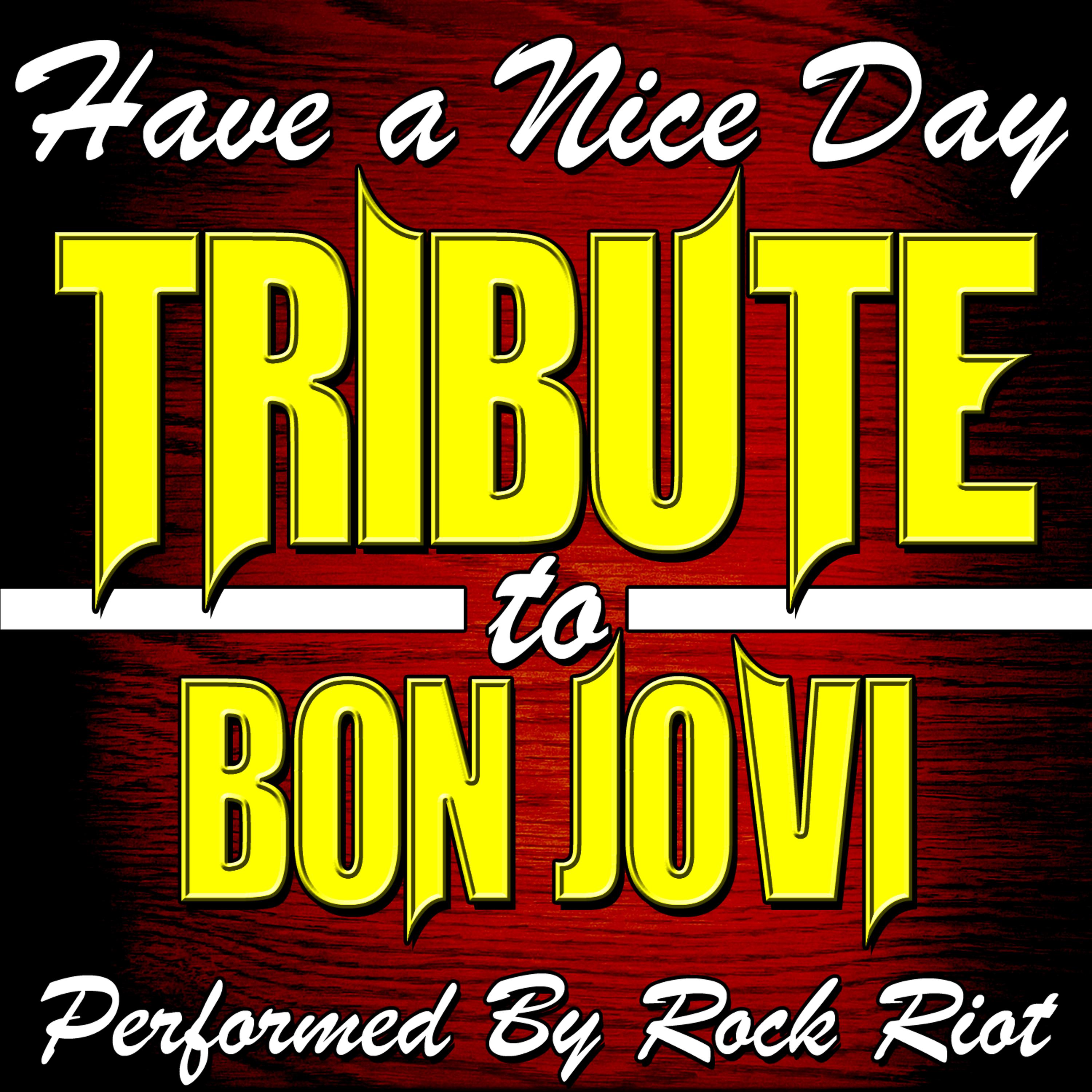 Постер альбома Have a Nice Day: Tribute to Bon Jovi
