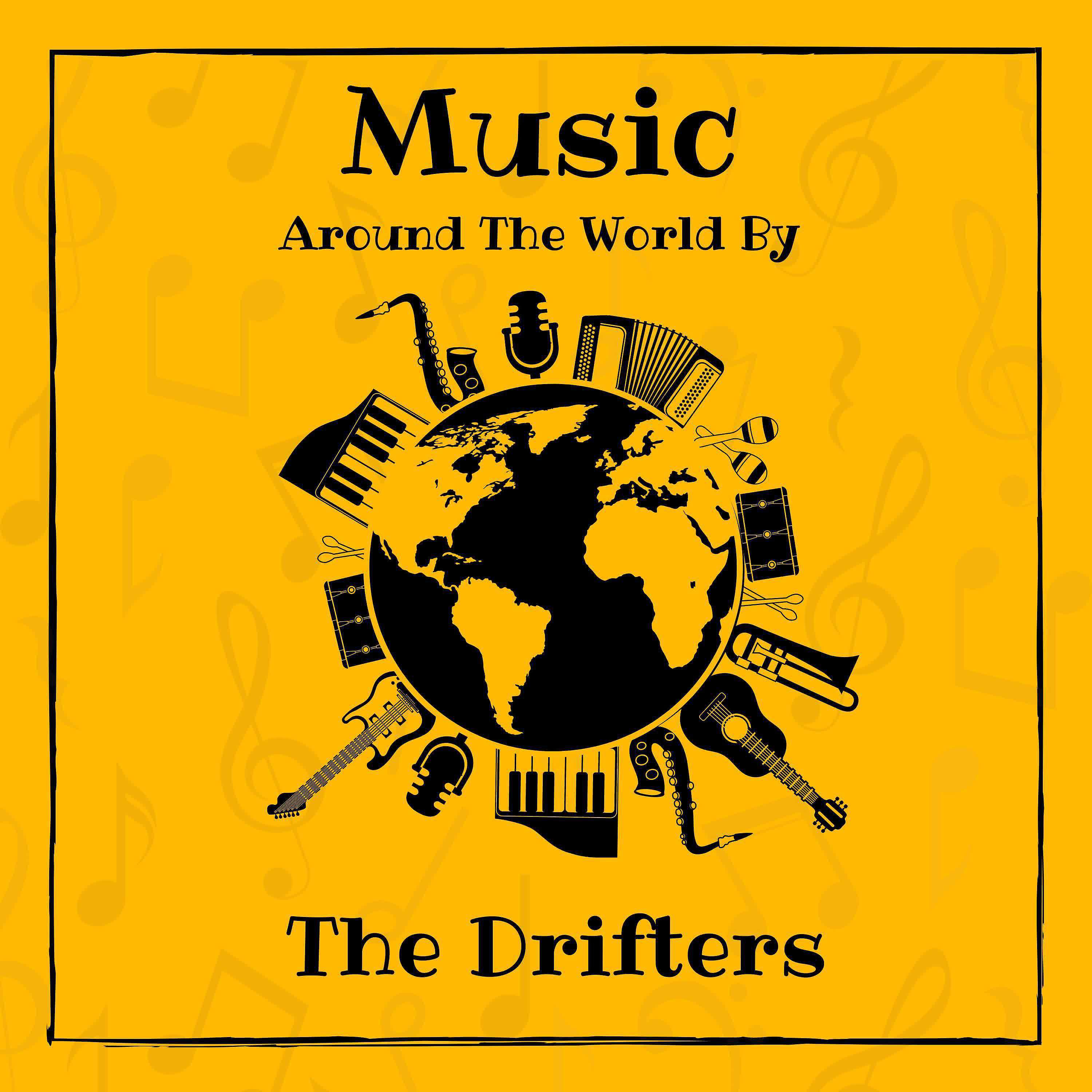 Постер альбома Music around the World by The Drifters