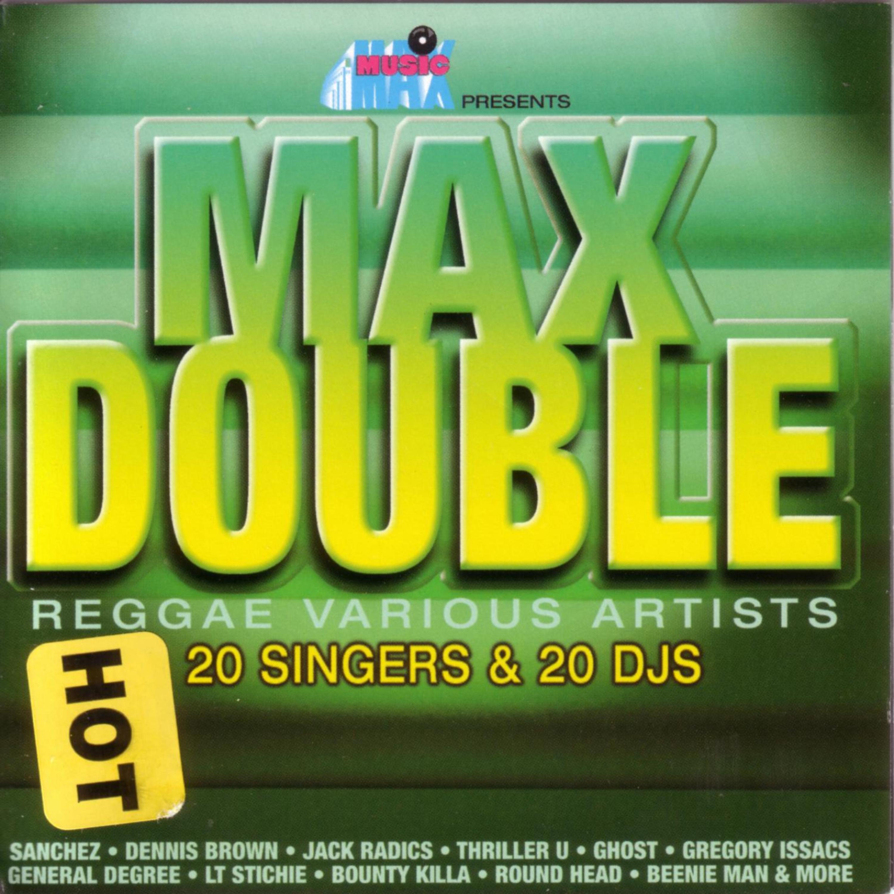 Постер альбома Max Double Reggae 20 Singers & 20 DJS, Disc 1