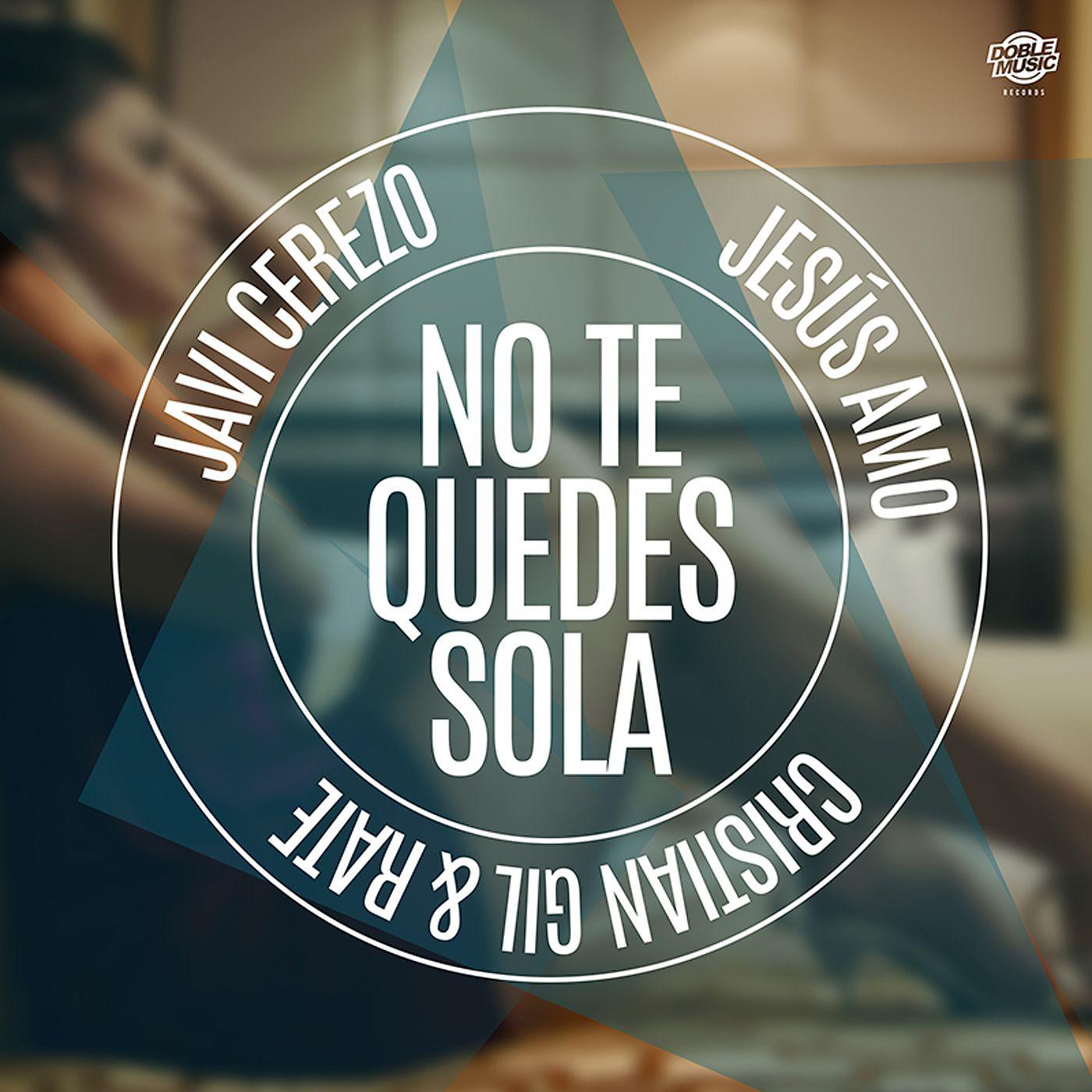 Постер альбома No te quedes sola (Single)