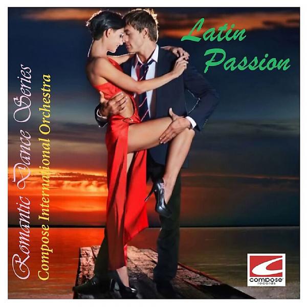 Постер альбома Latin Passion: Romantic Dance Series