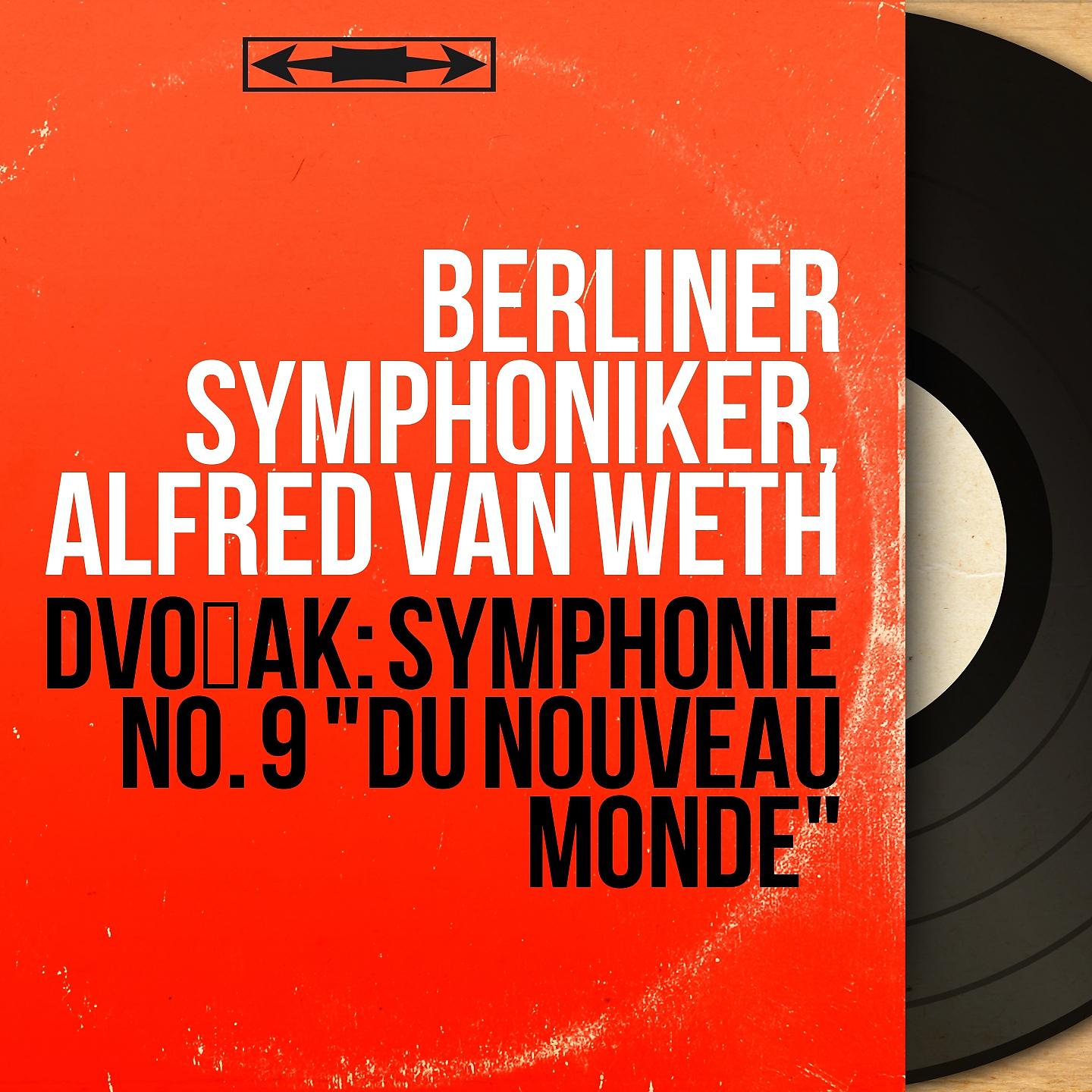 Постер альбома Dvořák: Symphonie No. 9 "Du nouveau monde"