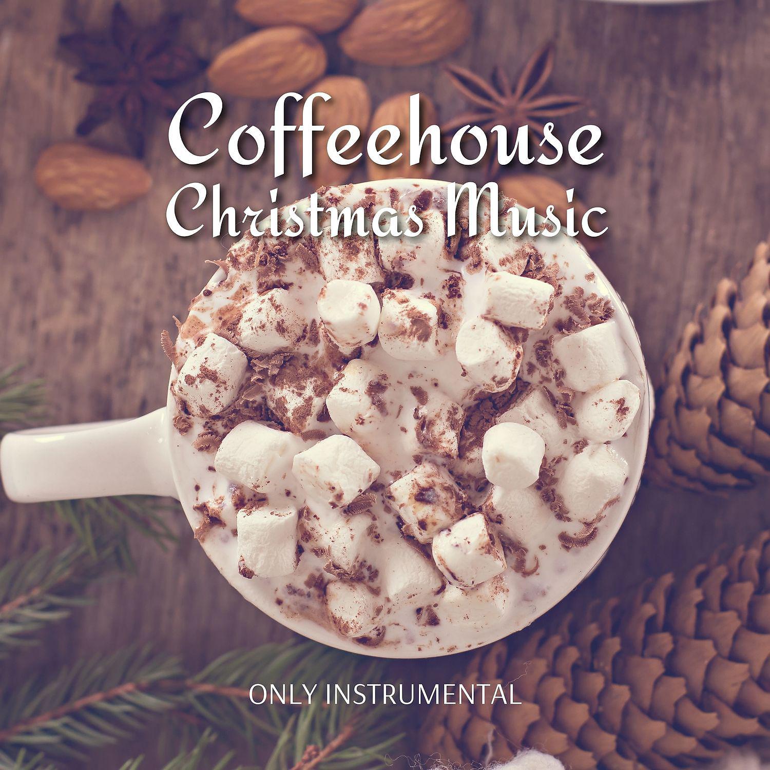 Постер альбома Coffeehouse Christmas Music (Only Instrumental) Vol. 1