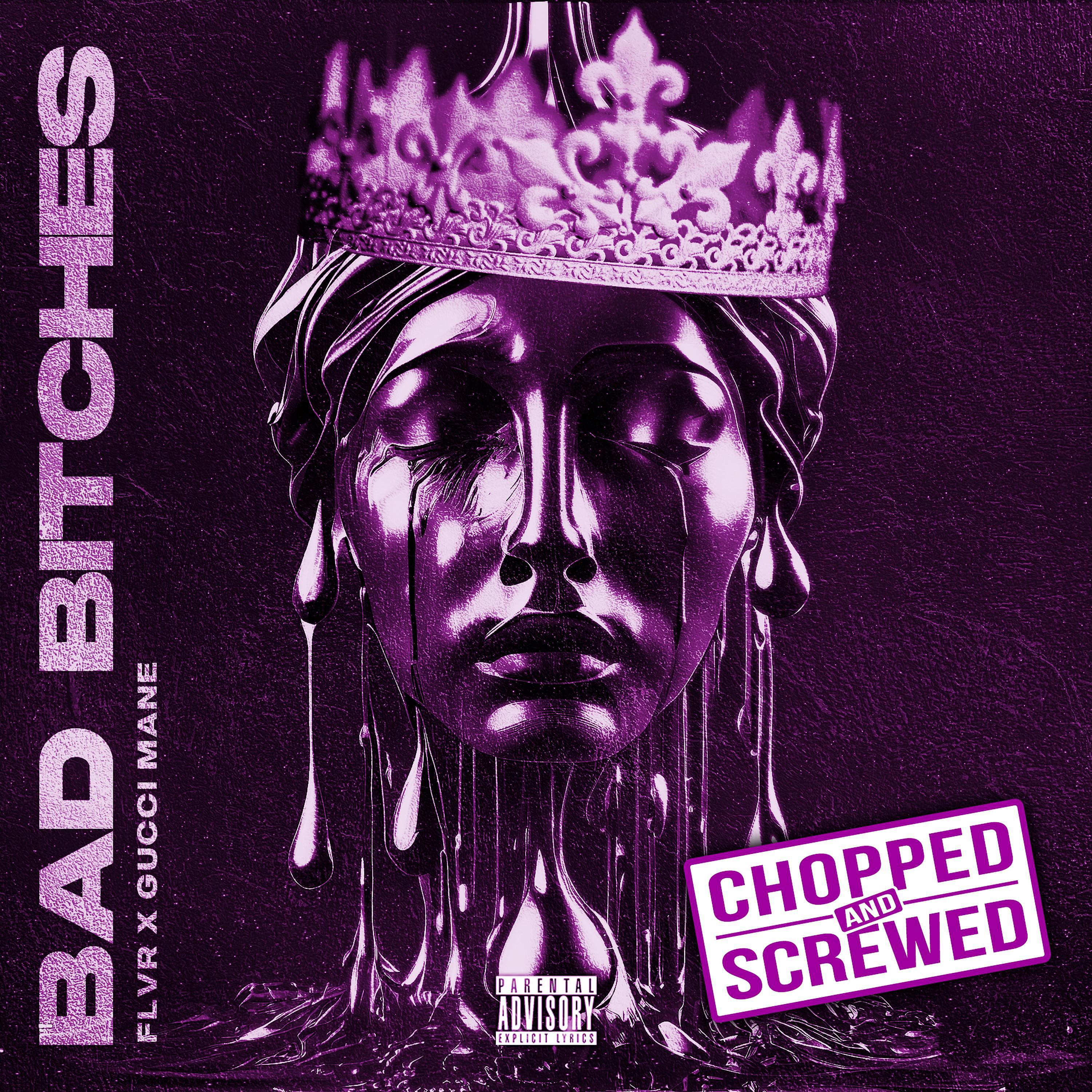 Постер альбома Bad Bitches (Chopped & Screwed) (feat. Gucci Mane)