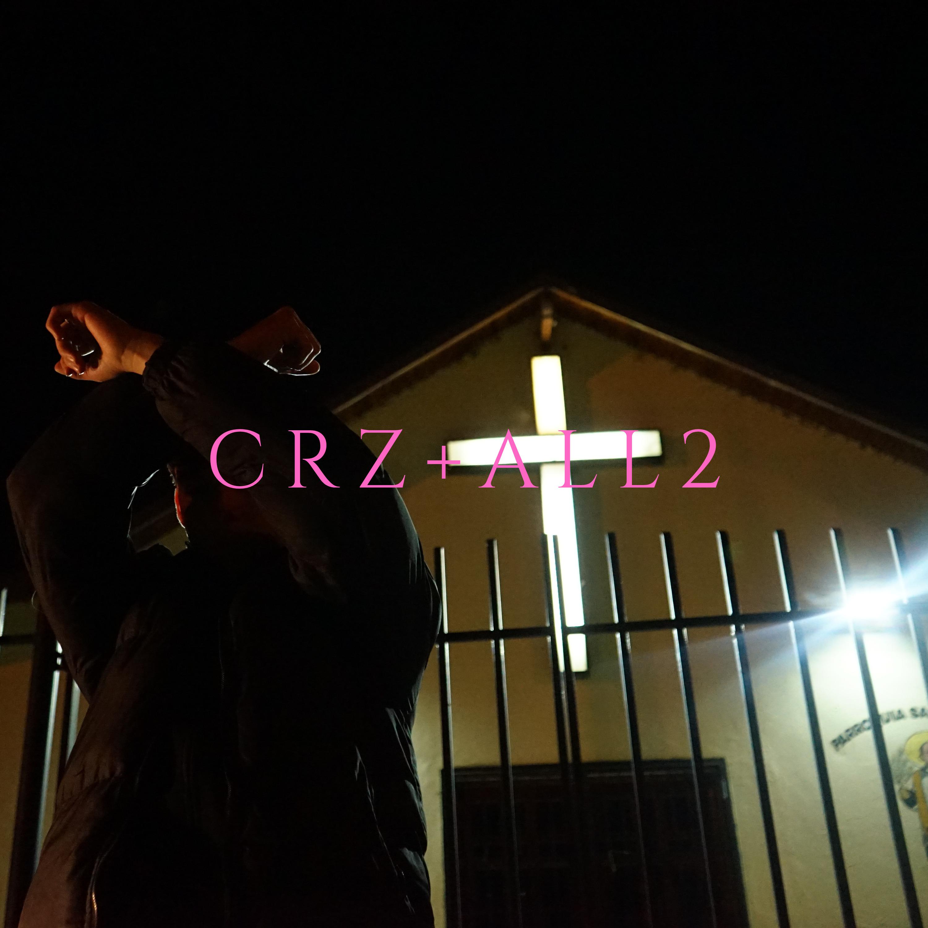 Постер альбома Crz + All 2 (Crucial)