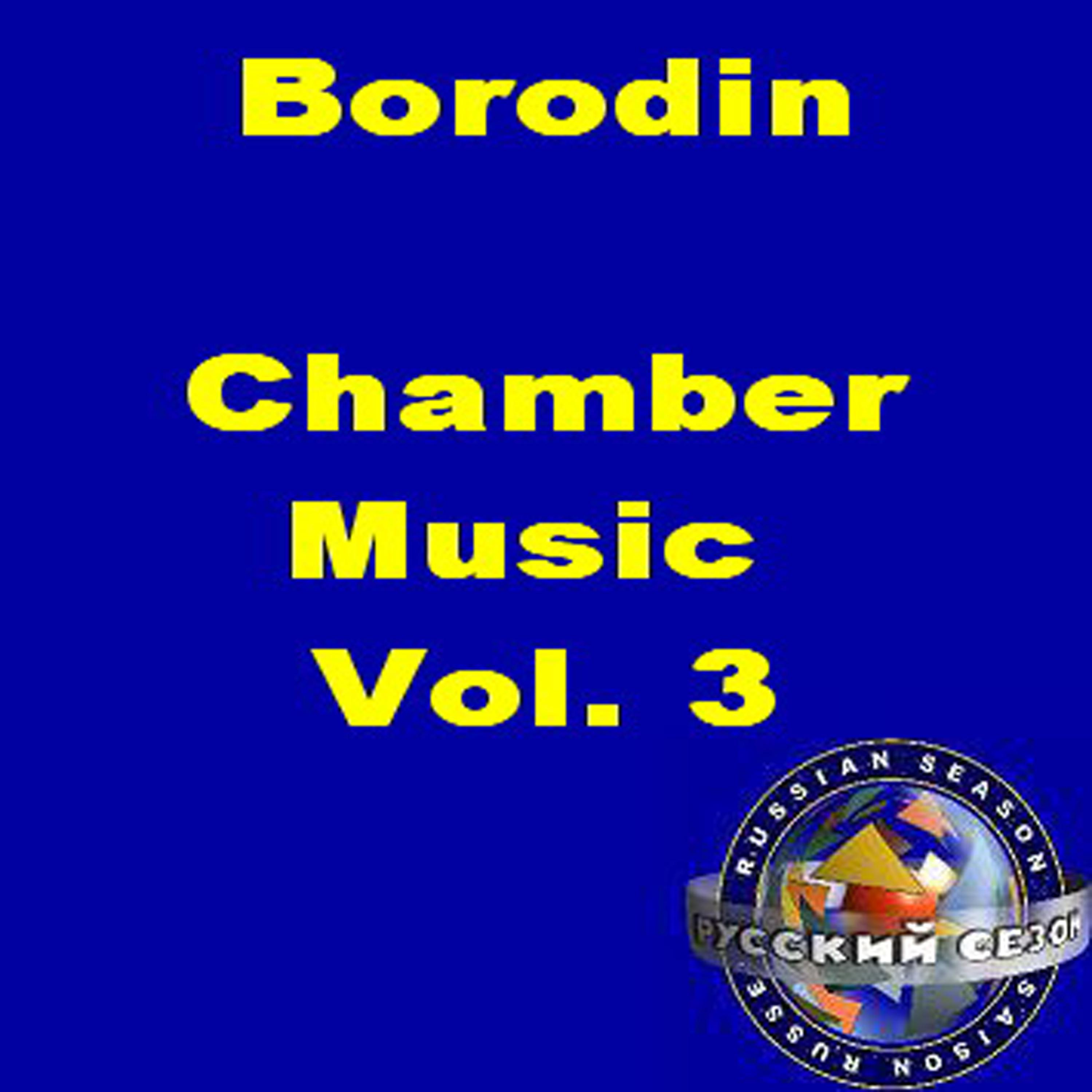 Постер альбома Borodin: Chamber Music Vol. 3