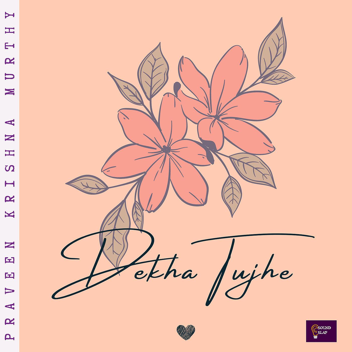 Постер альбома Dekha Tujhe