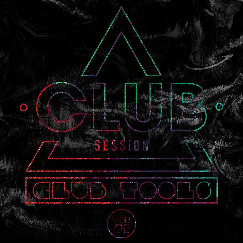 Постер альбома Club Session Pres. Club Tools, Vol. 21
