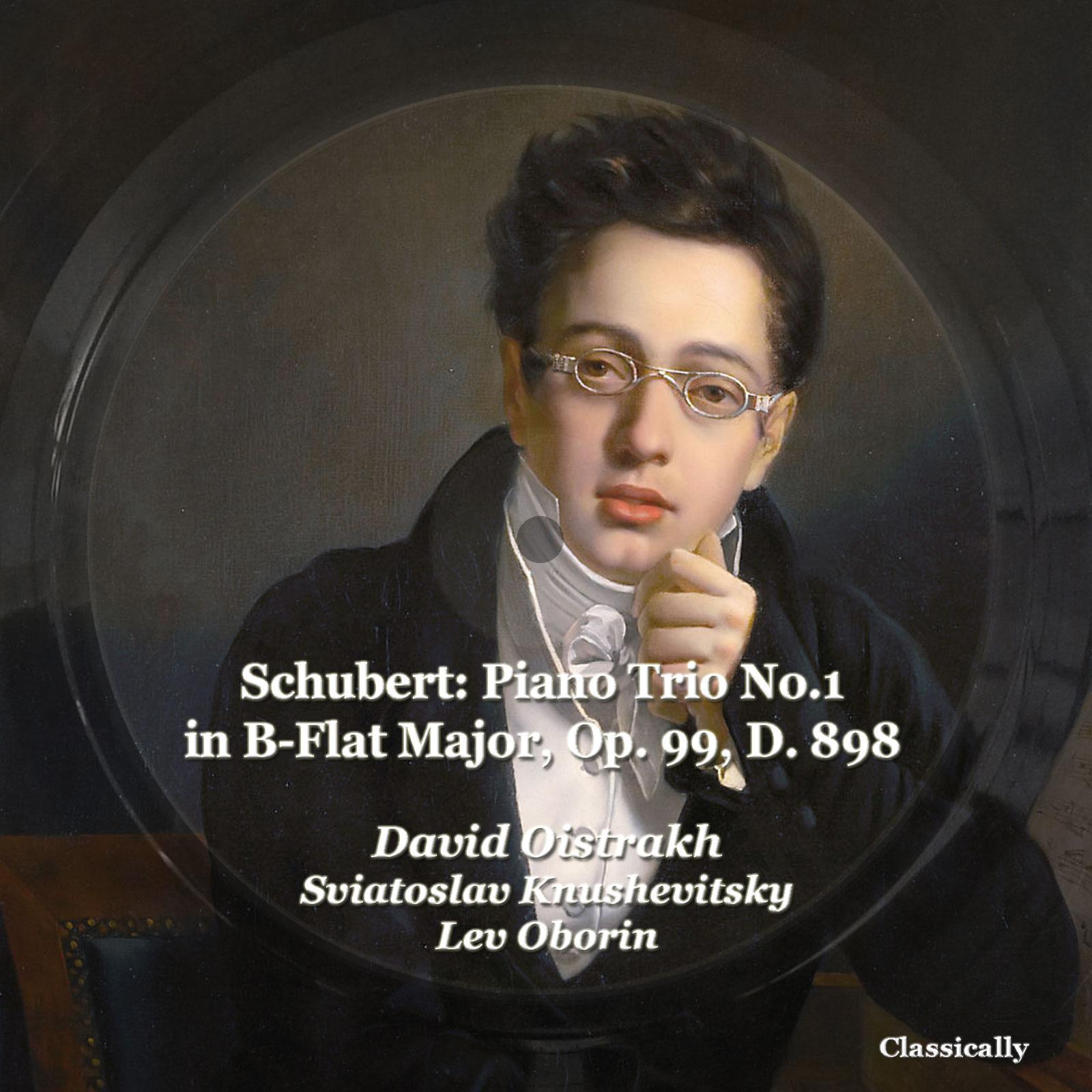 Постер альбома Schubert: Piano Trio No.1 in B-Flat Major, Op. 99, D. 898