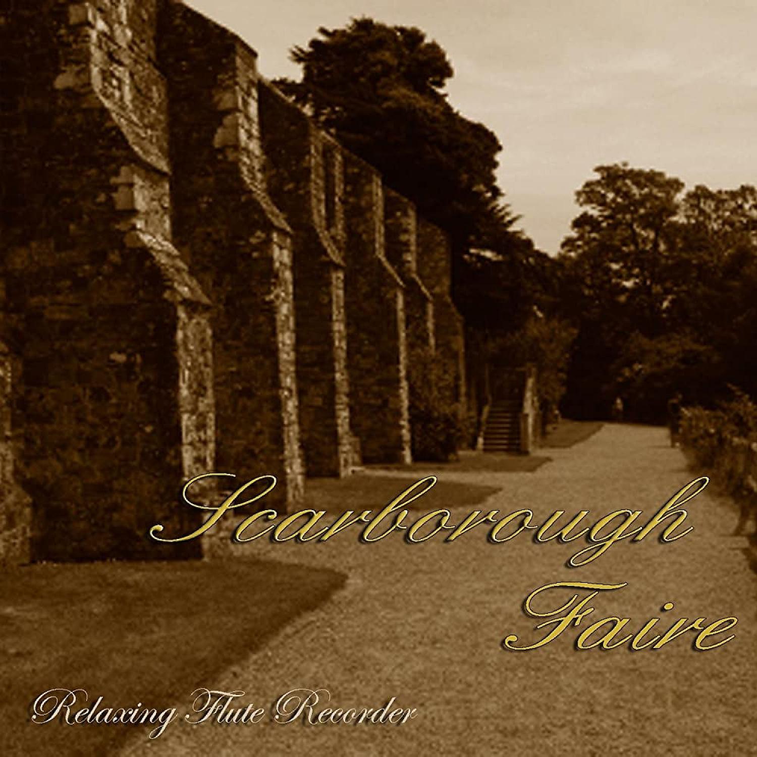 Постер альбома Scarborough Faire – Relaxing Flute Recorder