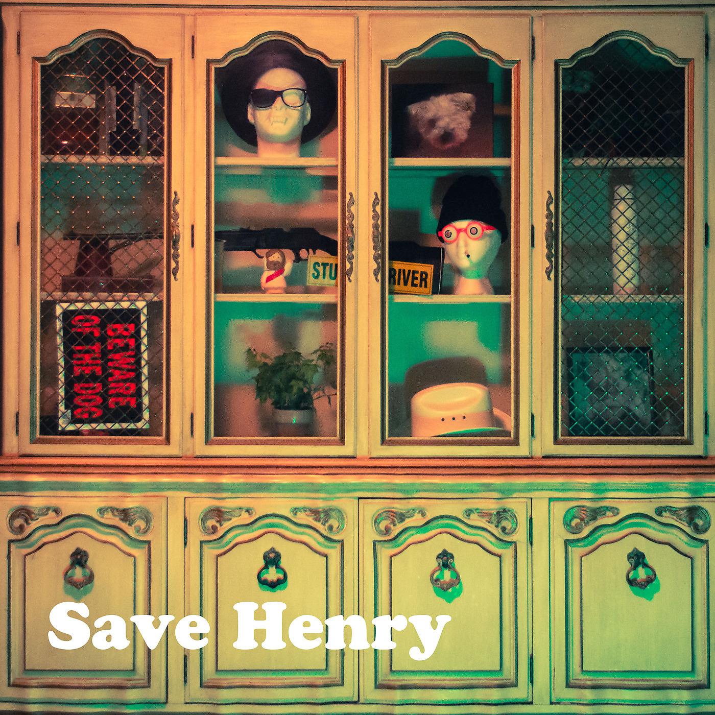 Постер альбома Save Henry