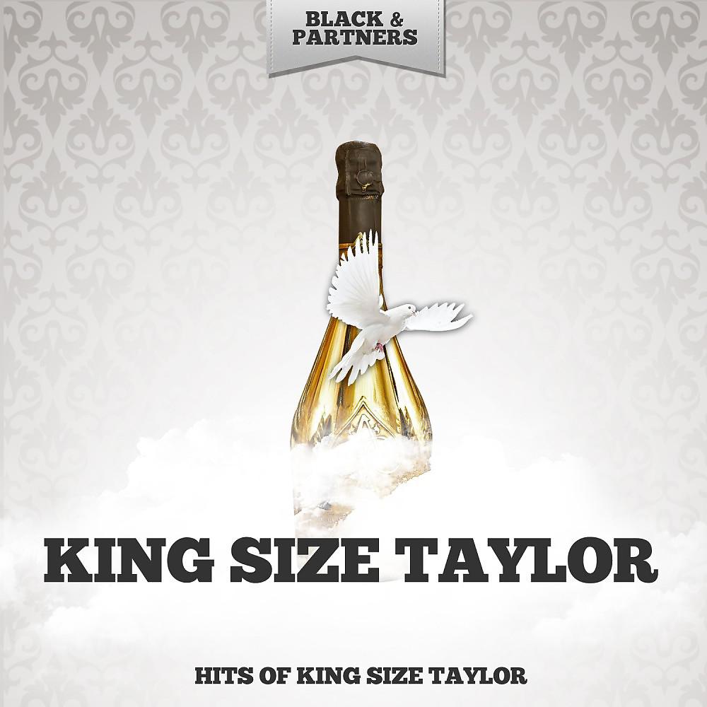 Постер альбома Hits of King Size Taylor