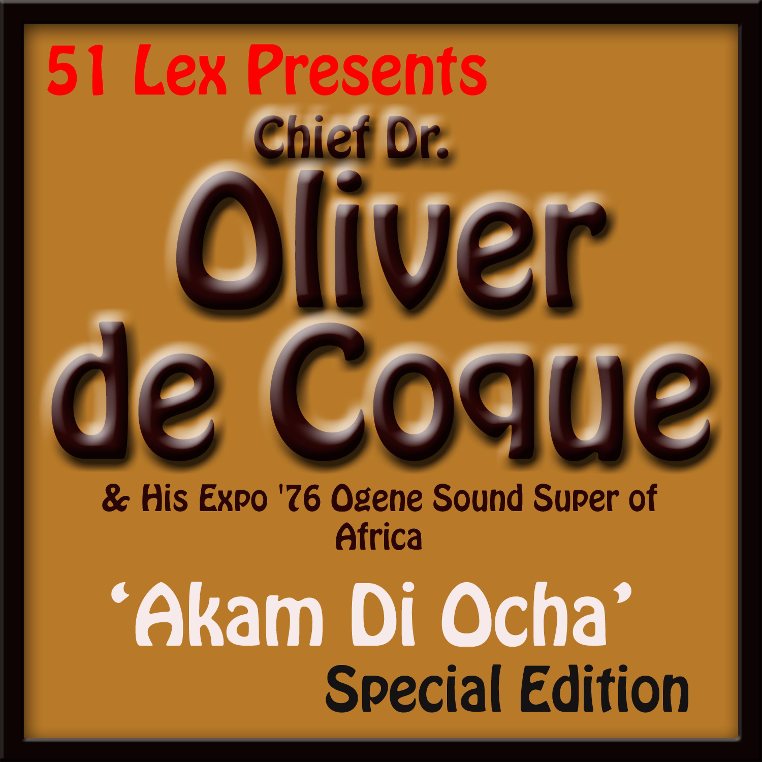 Постер альбома 51 Lex Presents Akam Di Ocha