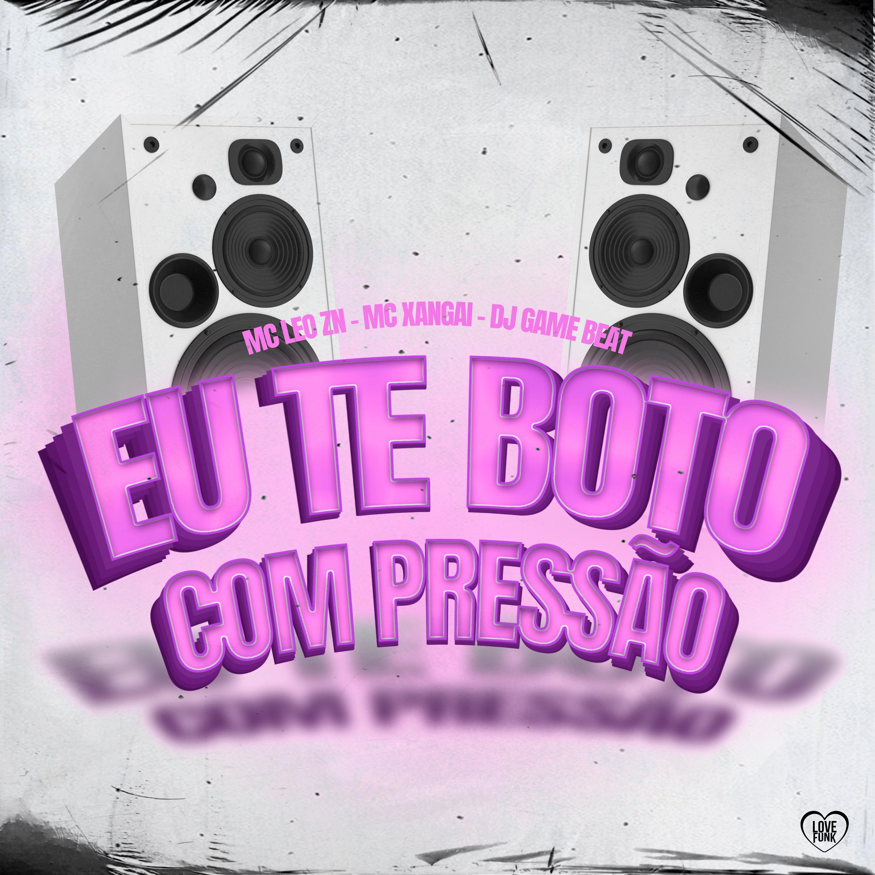 Постер альбома Eu Te Boto Com Pressão