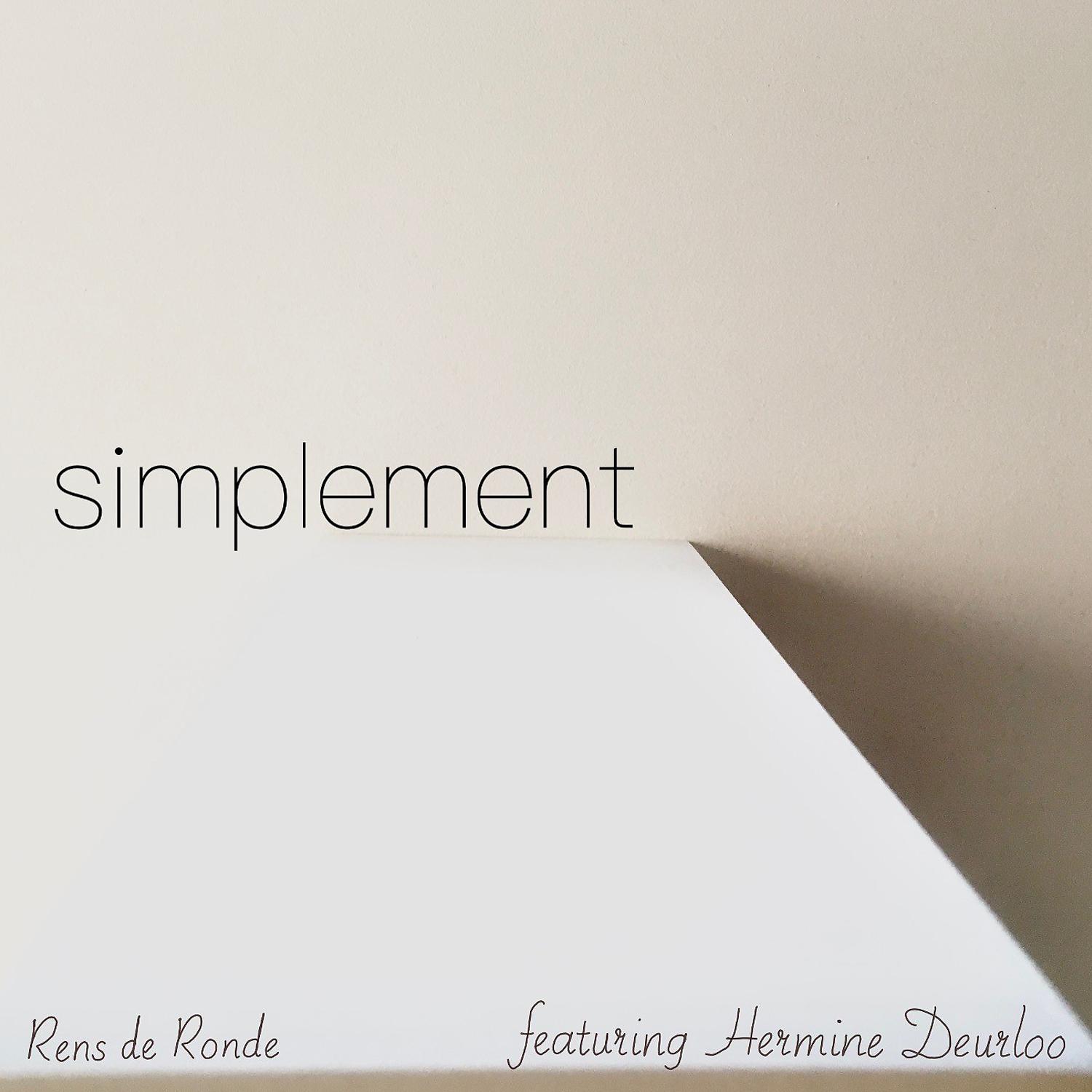 Постер альбома Simplement (feat. Hermine Deurloo)