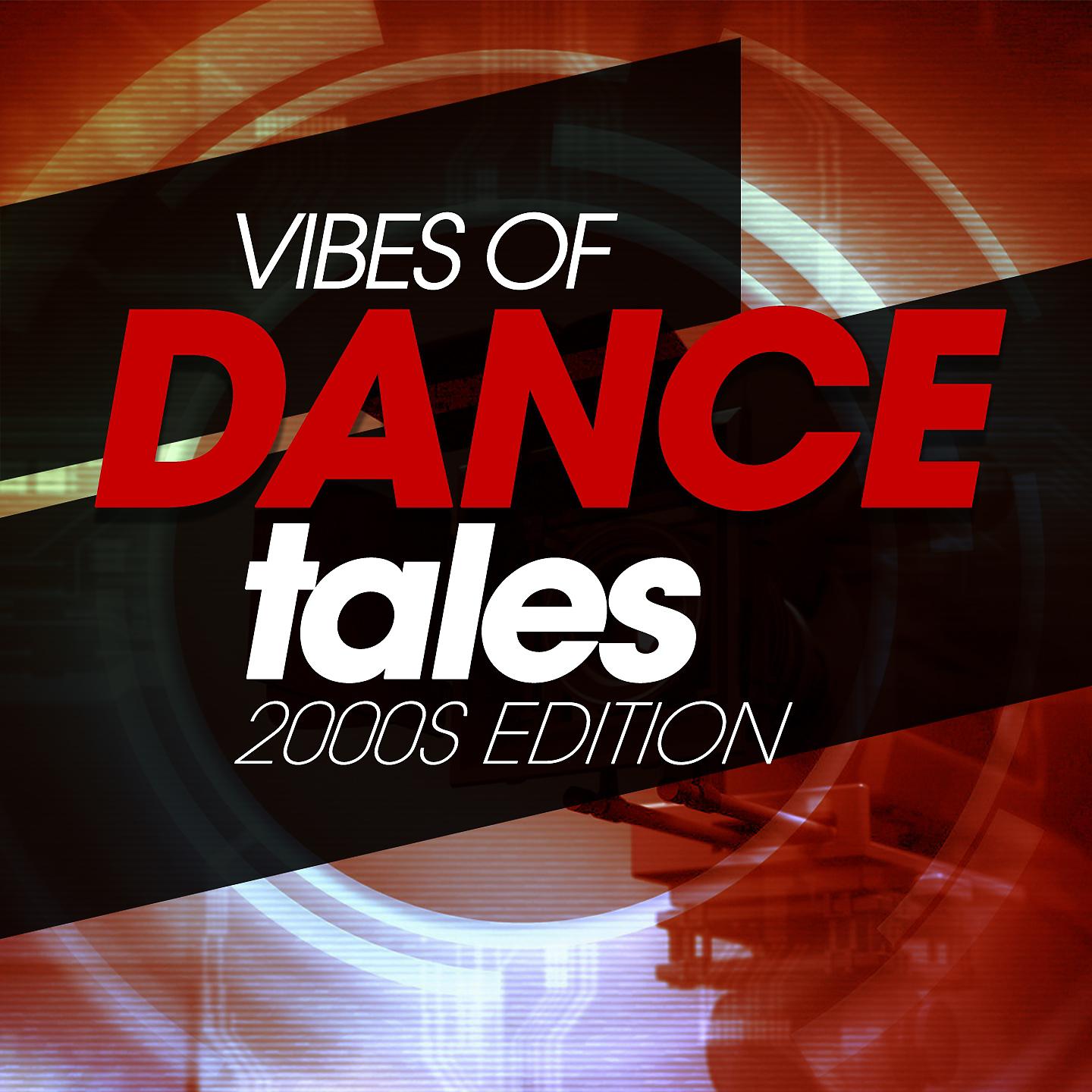 Постер альбома Vibes of Dance Tales 2000S Edition