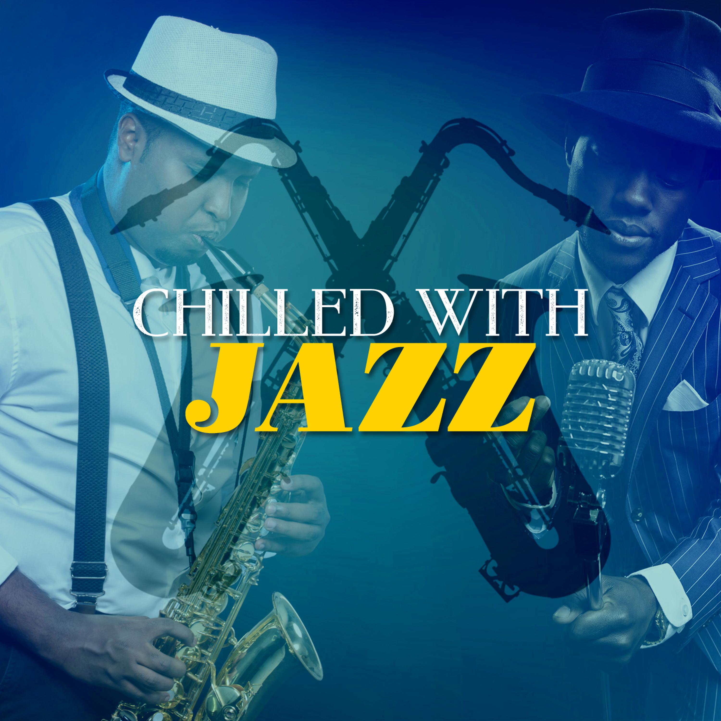 Постер альбома Chilled with Jazz