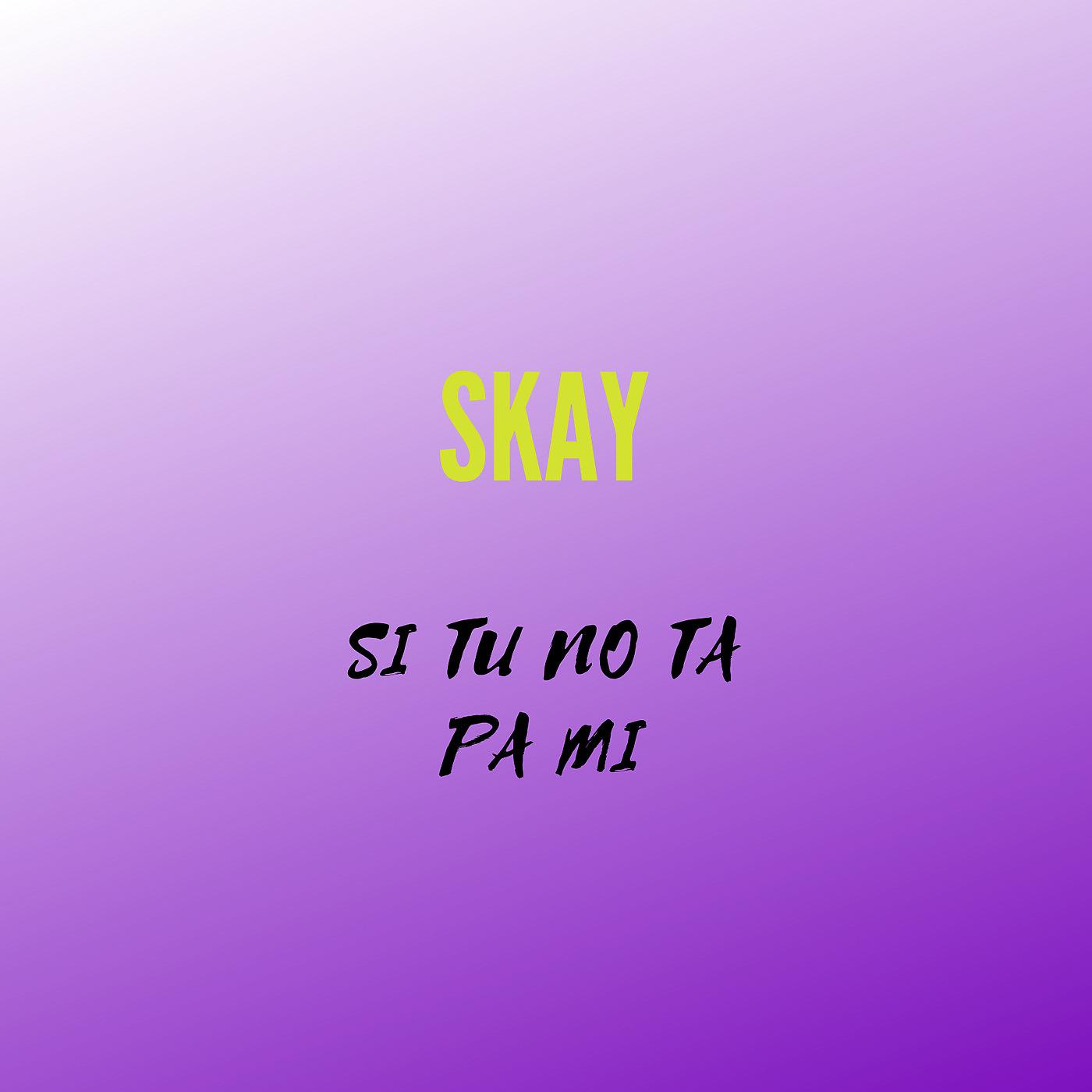 Постер альбома Si Tu No Ta Pa Mi