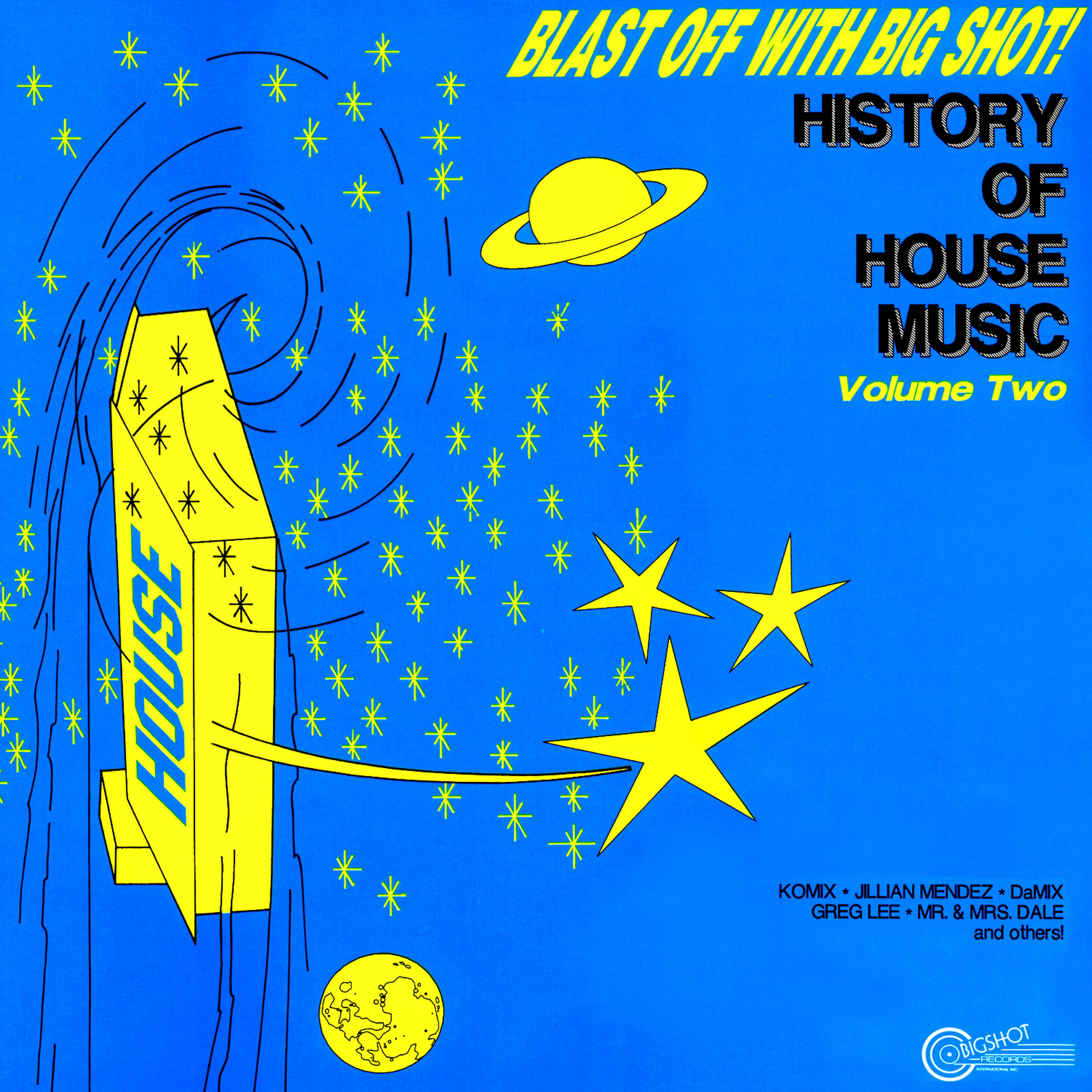 Постер альбома Blast Off With Bigshot! - History Of House Music Vol. 2