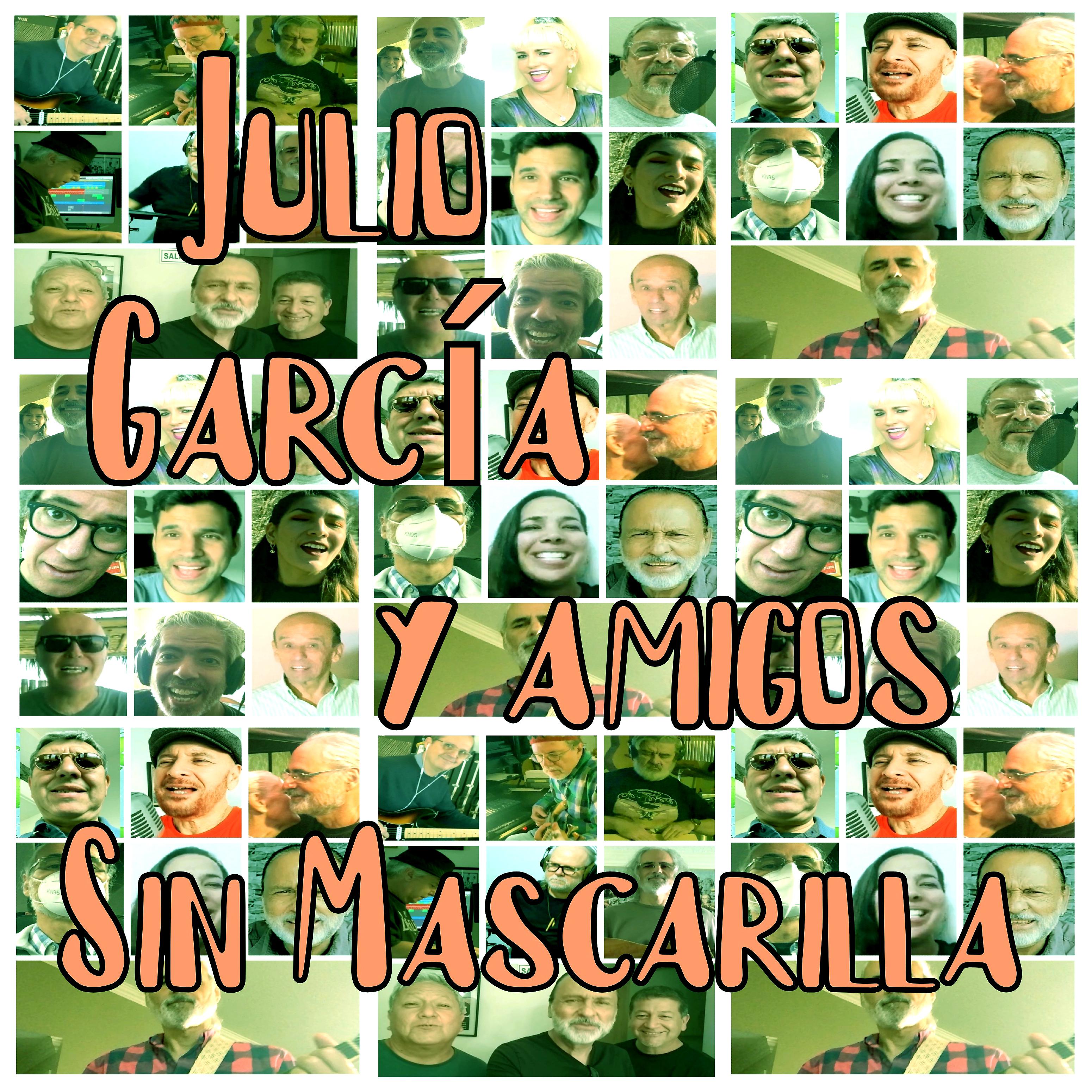 Постер альбома Sin Mascarilla (Julio García Y Amigos)