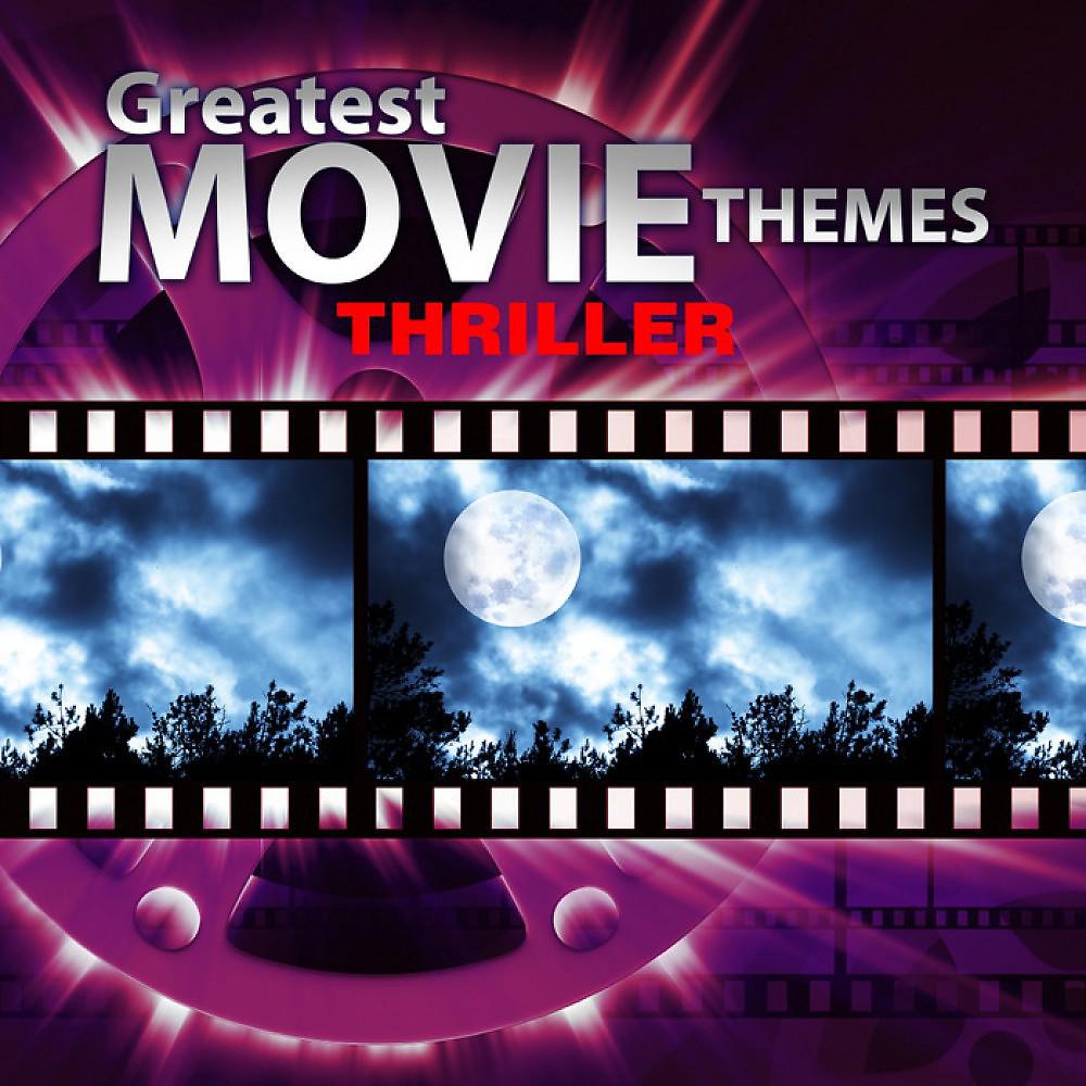 Постер альбома Greatest Movie Themes: Thriller