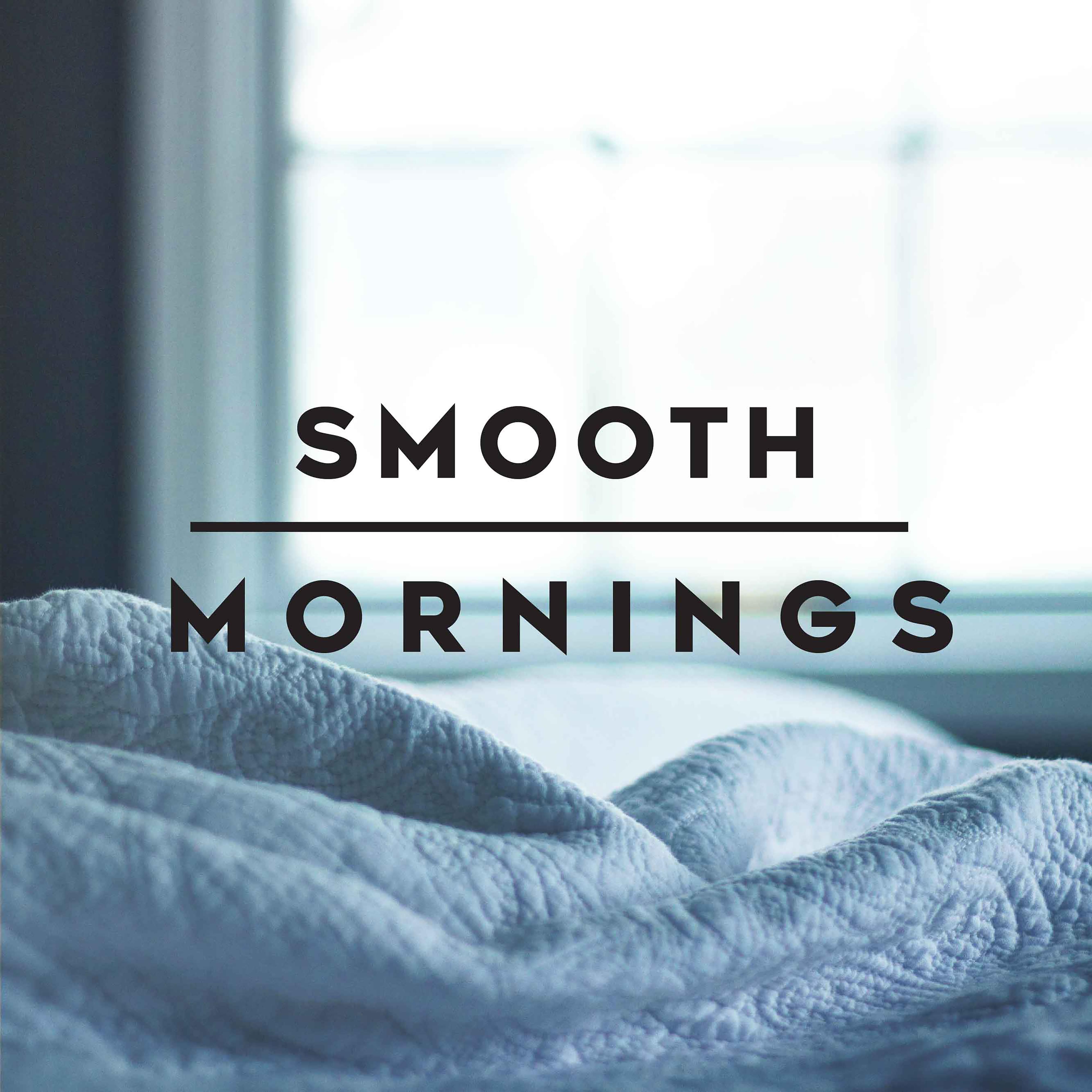 Постер альбома Smooth Mornings
