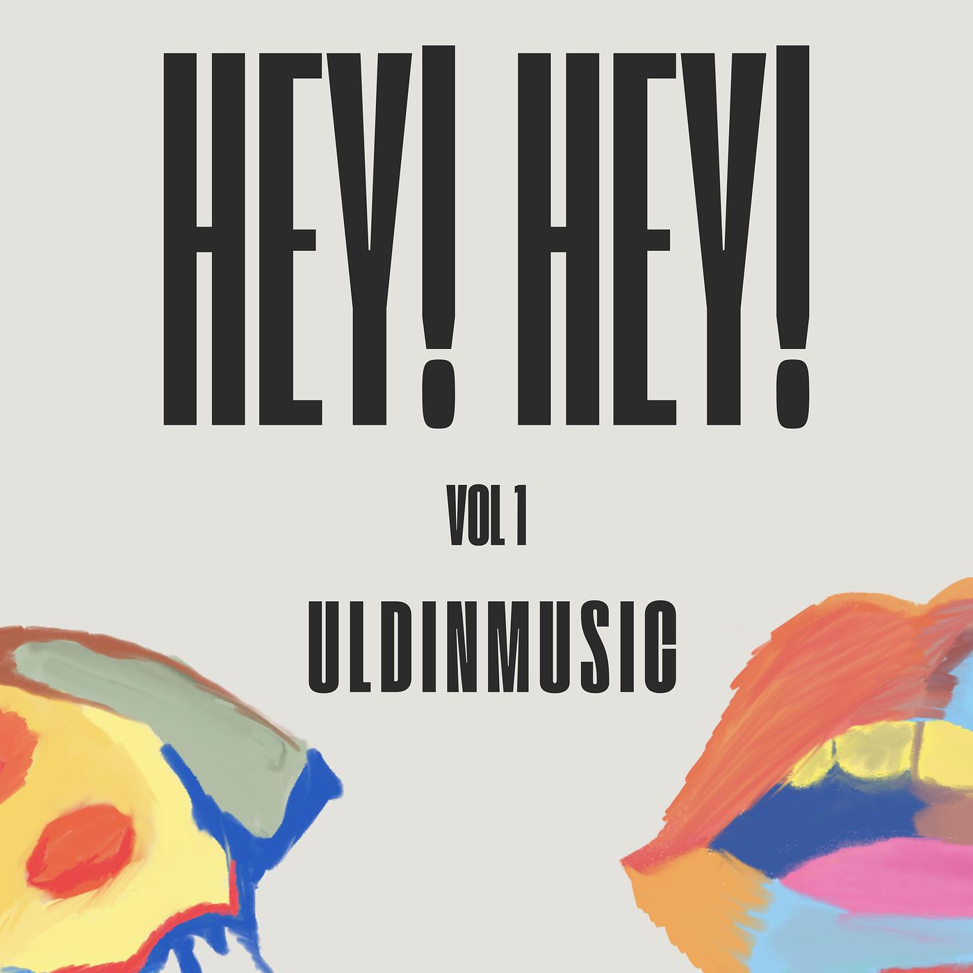 Постер альбома Hey! Hey!, Vol. 1