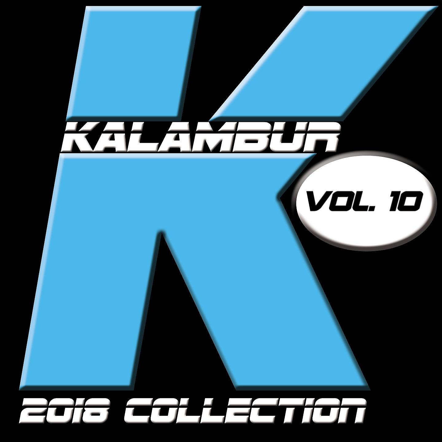 Постер альбома KALAMBUR 2018 COLLECTION VOL 10