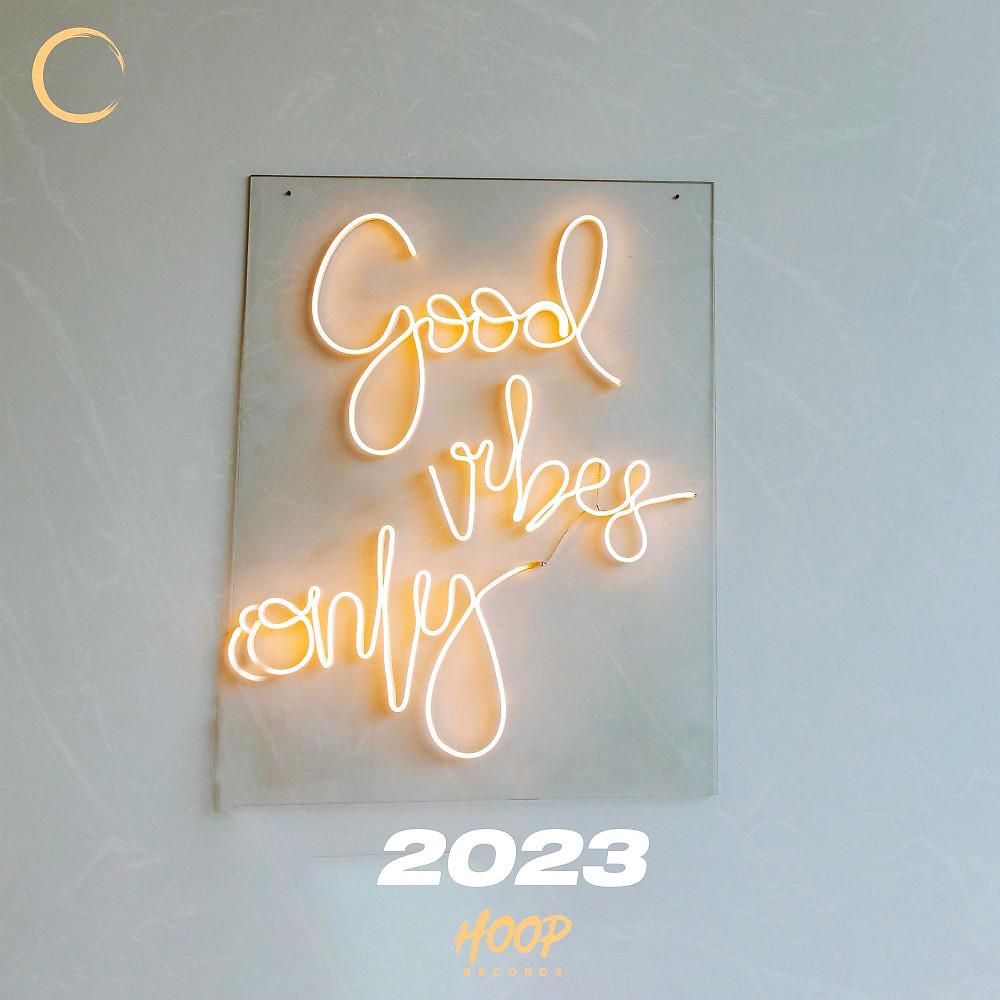 Постер альбома Только хорошее настроение 2023: лучшая музыка для ваших эмоций от Hoop Records